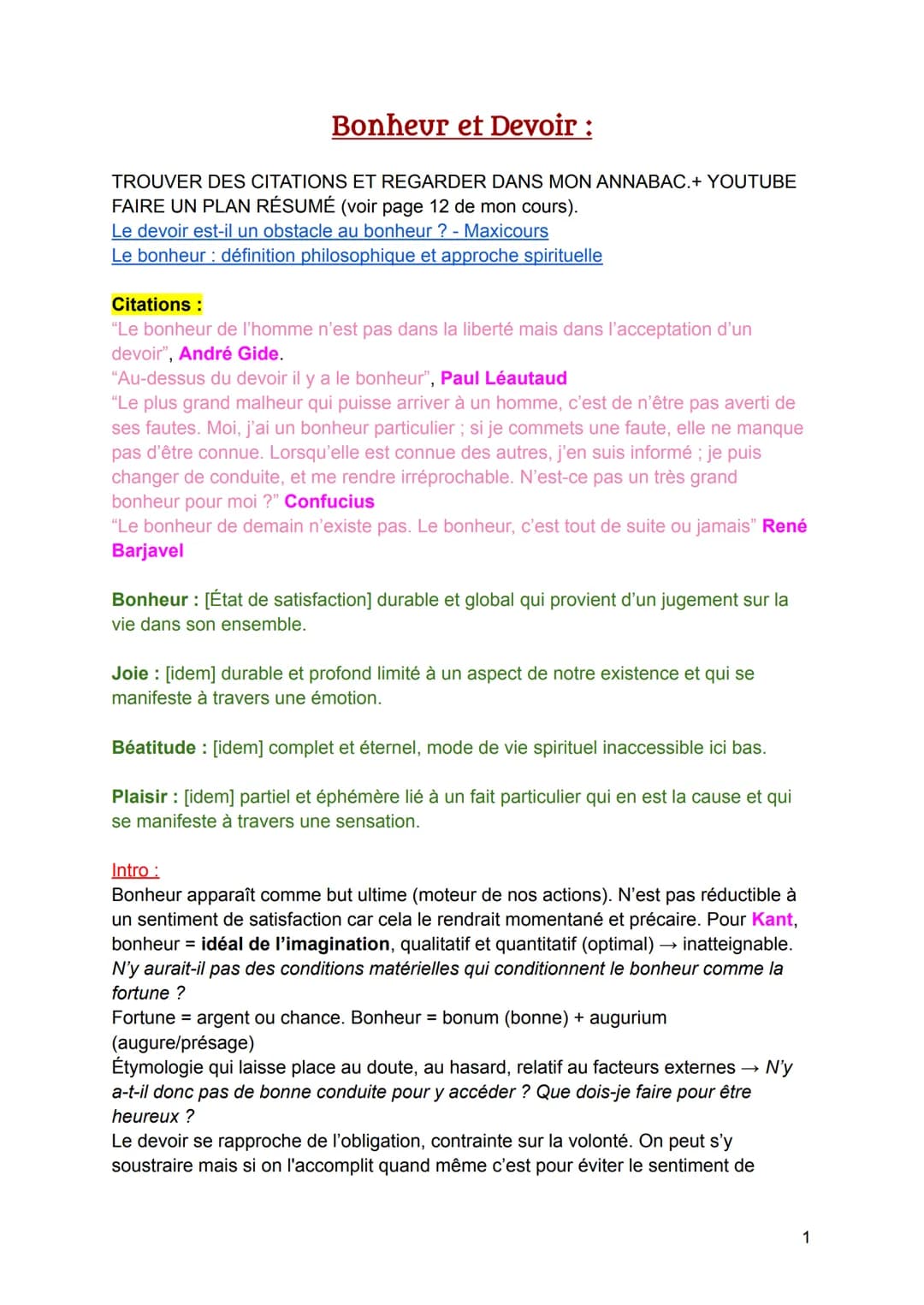 Bonheur et Devoir :
TROUVER DES CITATIONS ET REGARDER DANS MON ANNABAC.+ YOUTUBE
FAIRE UN PLAN RÉSUMÉ (voir page 12 de mon cours).
Le devoir