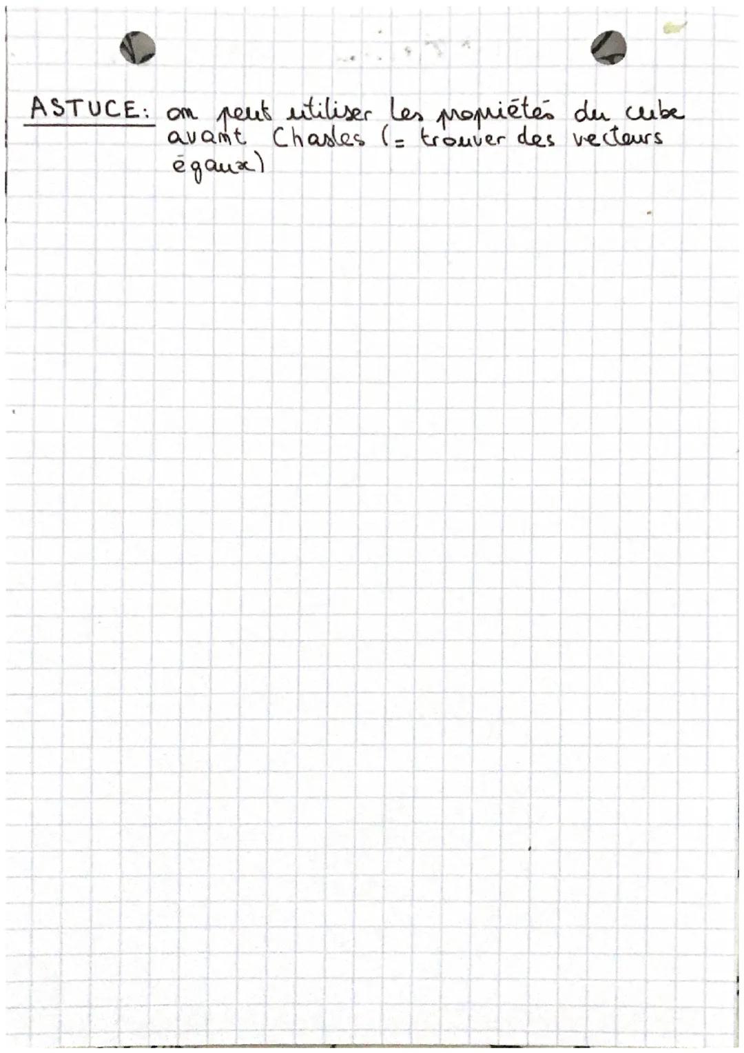 VECTEURS DANS L'ESPACE
TROUVER "L'EQUIVALENT" D'UN VECTEUR
H
E
A
AR =
F
3
K
G
J
=
1 HE 1 AB
EB - 20...
=
1
• étape 1 } décomposer
étape 2.
s