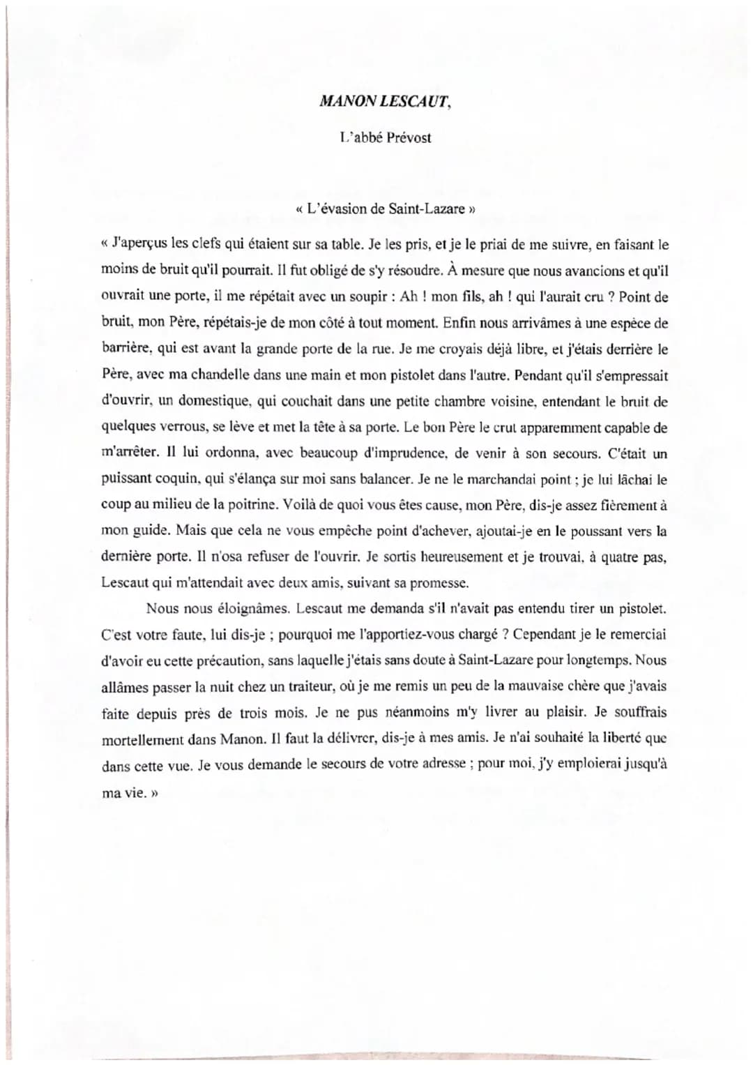 MANON LESCAUT,
L'abbé Prévost
« L'évasion de Saint-Lazare >>
<< J'aperçus les clefs qui étaient sur sa table. Je les pris, et je le priai de