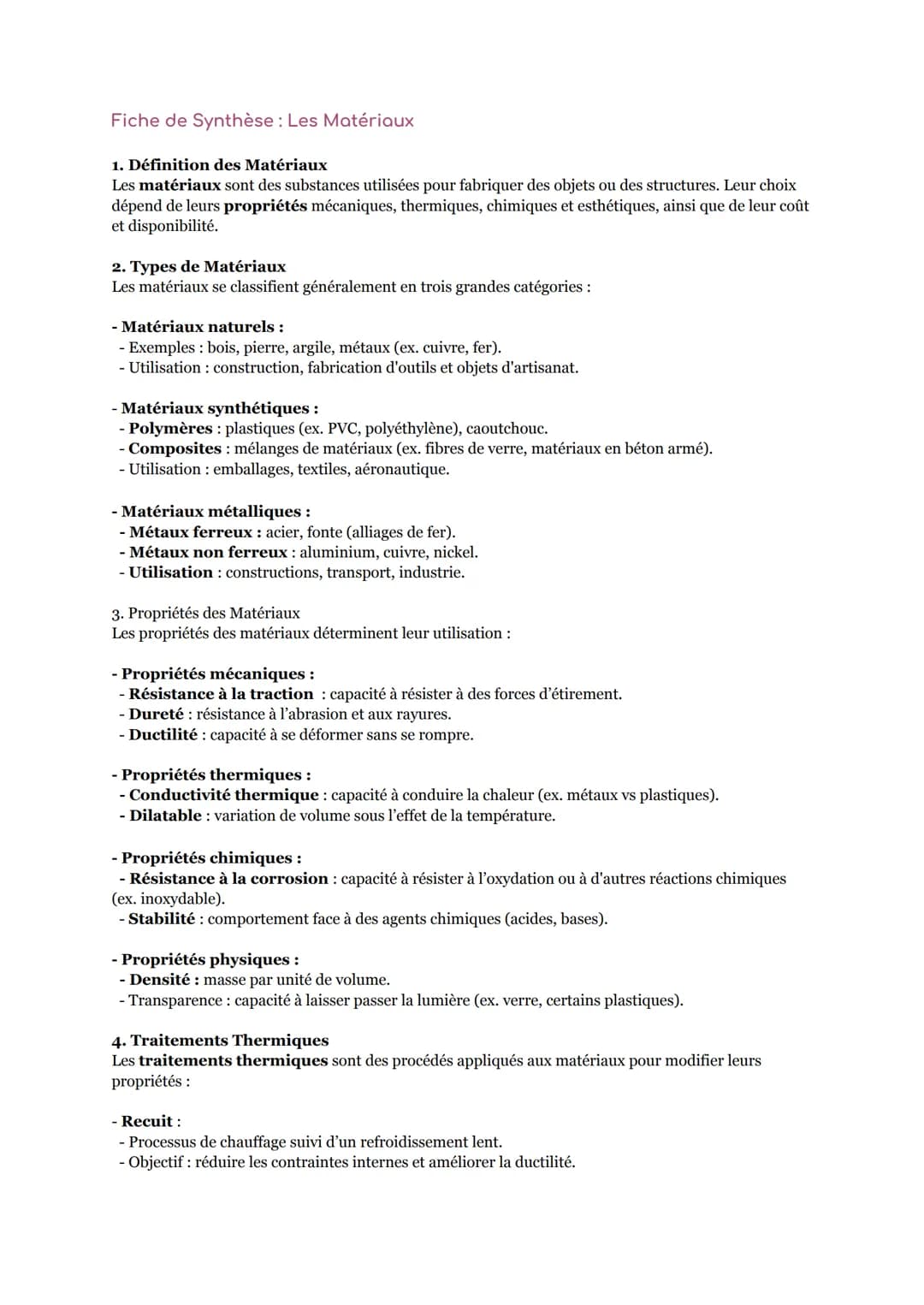 Fiche de Synthèse : Les Matériaux
1. Définition des Matériaux
Les matériaux sont des substances utilisées pour fabriquer des objets ou des s