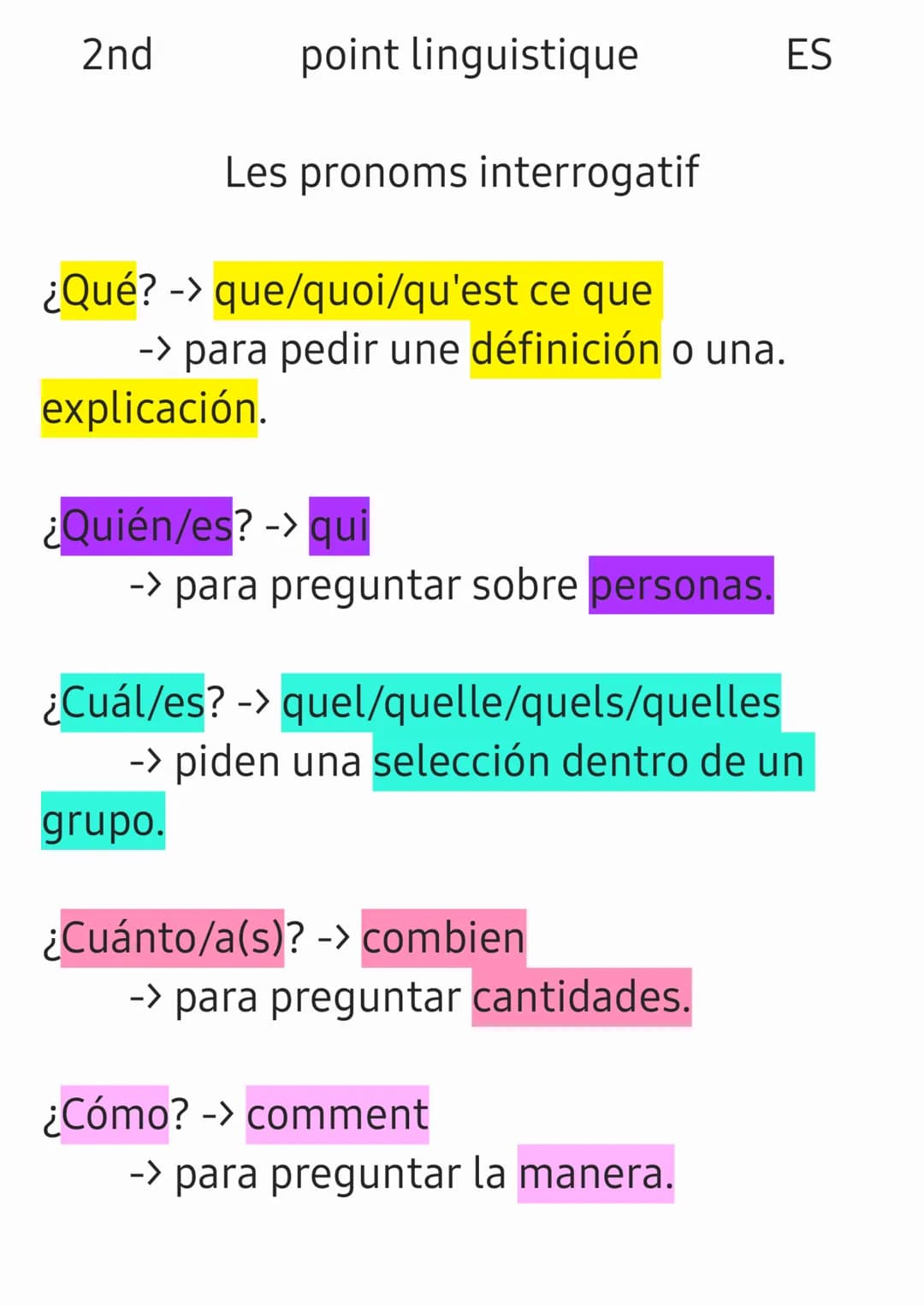 2nd
point linguistique
Les pronoms interrogatif
¿Qué? -> que/quoi/qu'est ce que
-> para pedir une définición o una.
explicación.
¿Quién/es? 