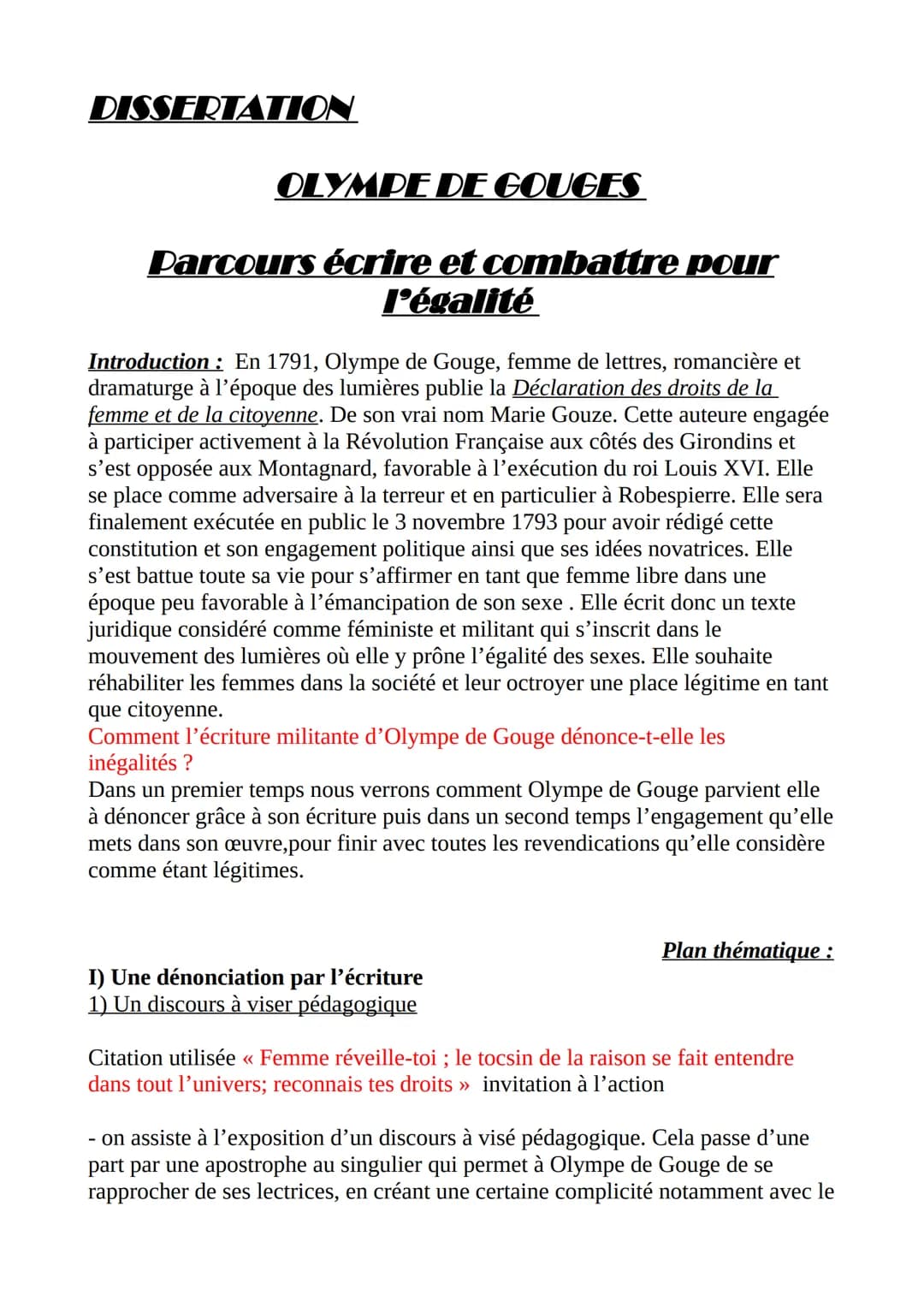 DISSERTATION
OLYMPE DE GOUGES
Parcours écrire et combattre pour
l'égalité
Introduction: En 1791, Olympe de Gouge, femme de lettres, romanciè