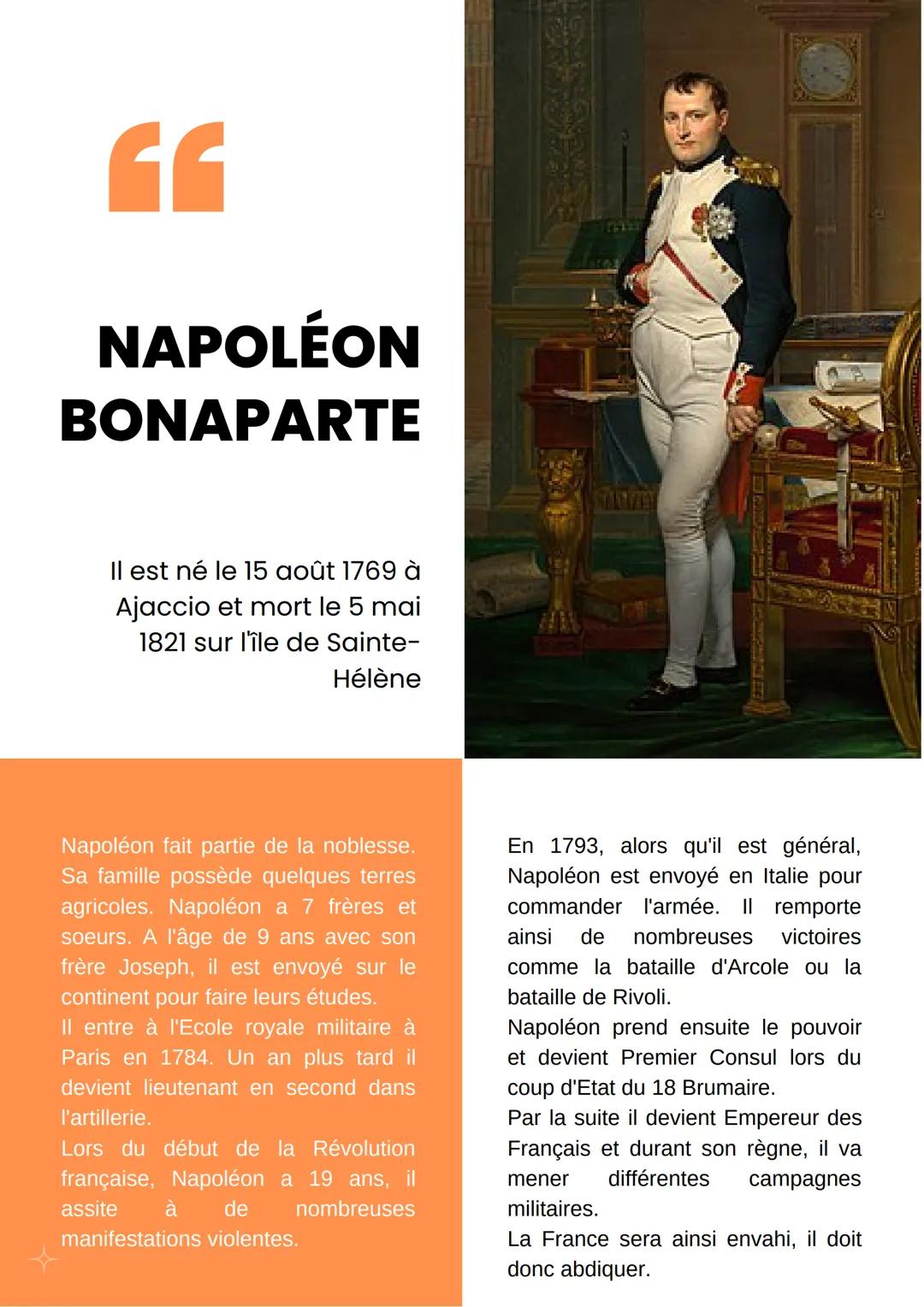 FF
NAPOLÉON
BONAPARTE
Il est né le 15 août 1769 à
Ajaccio et mort le 5 mai
1821 sur l'île de Sainte-
Hélène
Napoléon fait partie de la noble