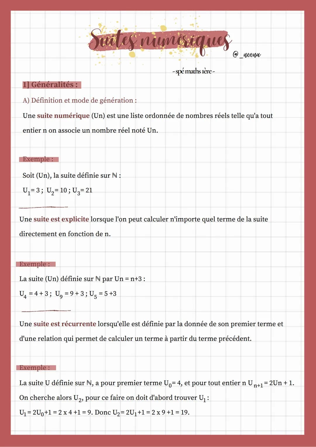 Suites numériques
Exemple:
Soit (Un), la suite définie sur N:
U₁= 3; U₂= 10; U3= 21
-spé maths ière-
1] Généralités :
A) Définition et mode 