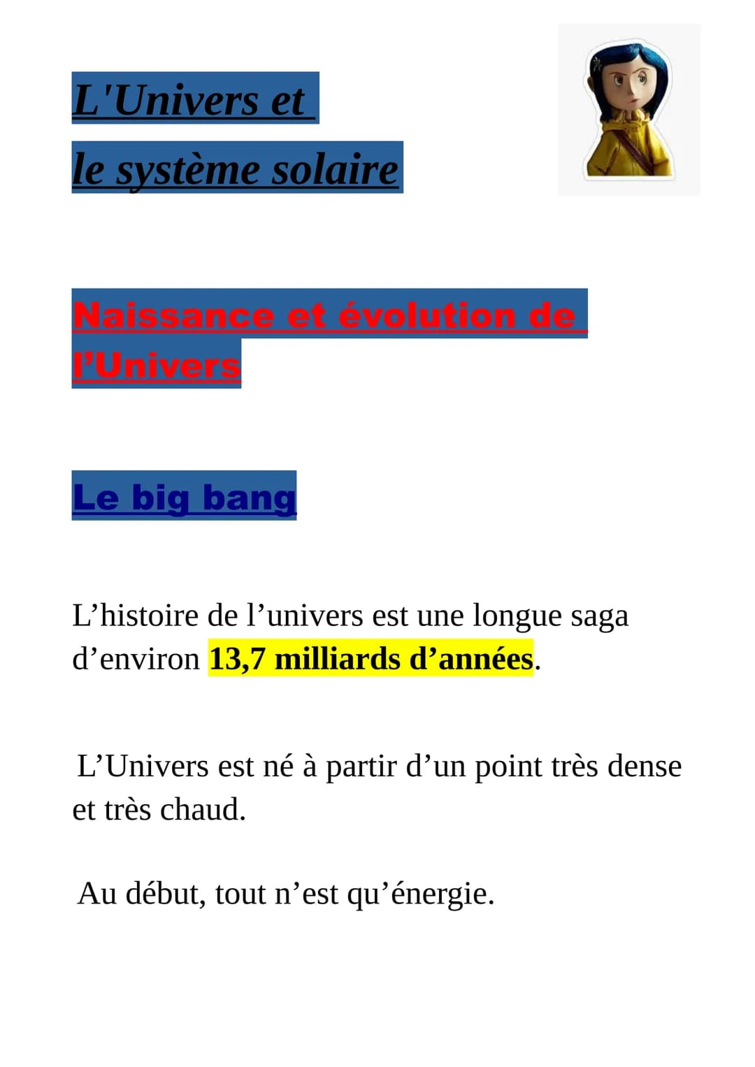 L'Univers et
le système solaire
Naissance et évolution de
l'Univers
Le big bang
L'histoire de l'univers est une longue saga
d'environ 13,7 m