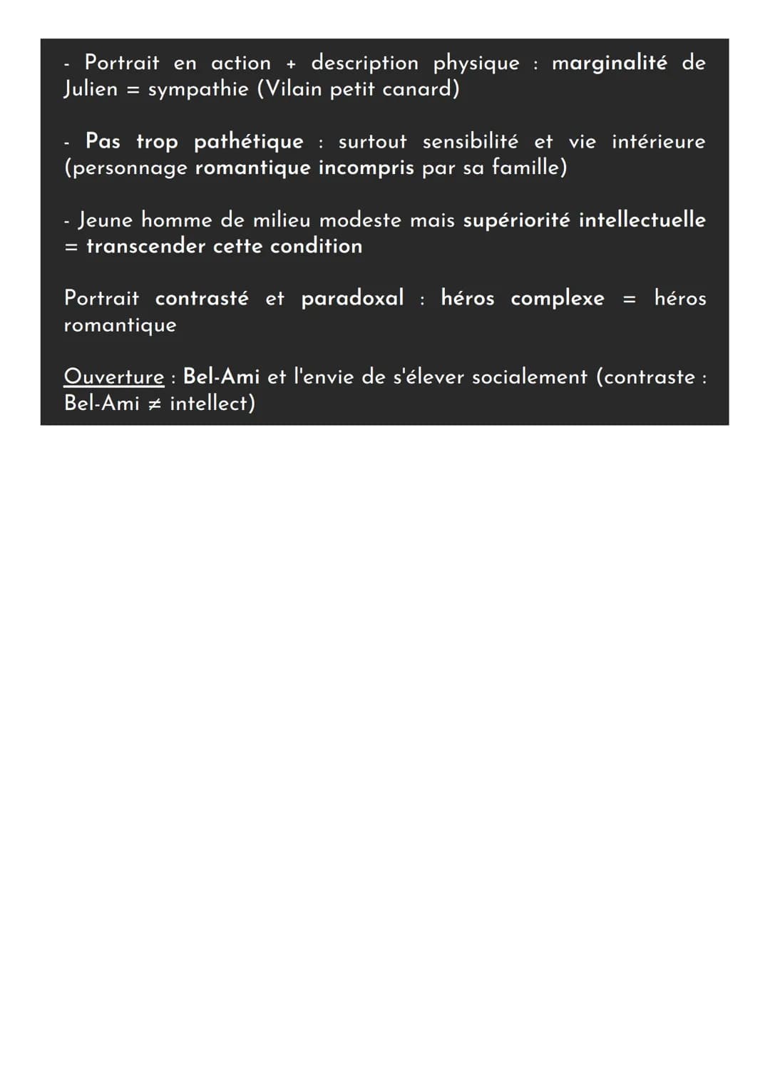 chapitre 4
LE ROUGE ET LE NOIR
1830/STENDHAL/ROMAN ROMANTIQUE & RÉALISTE & D'APPRENTISSAGE
INTRO Stendhal (1783-1842)
RÉSUMÉ
texte 3
- Vrai 