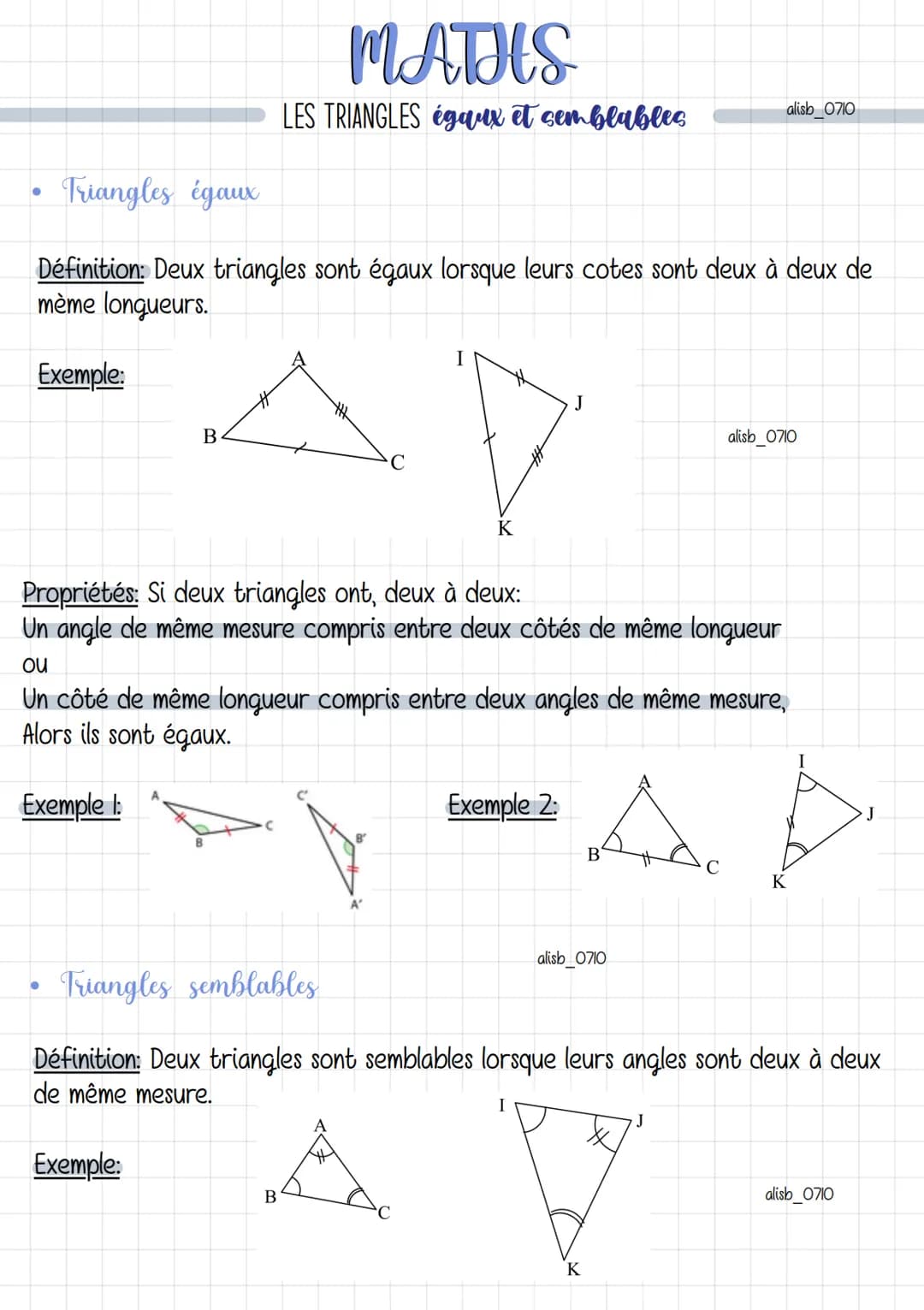 ●
Triangles égaux
Définition: Deux triangles sont égaux lorsque leurs cotes sont deux à deux de
mème longueurs.
Exemple:
B
MATHS
LES TRIANGL