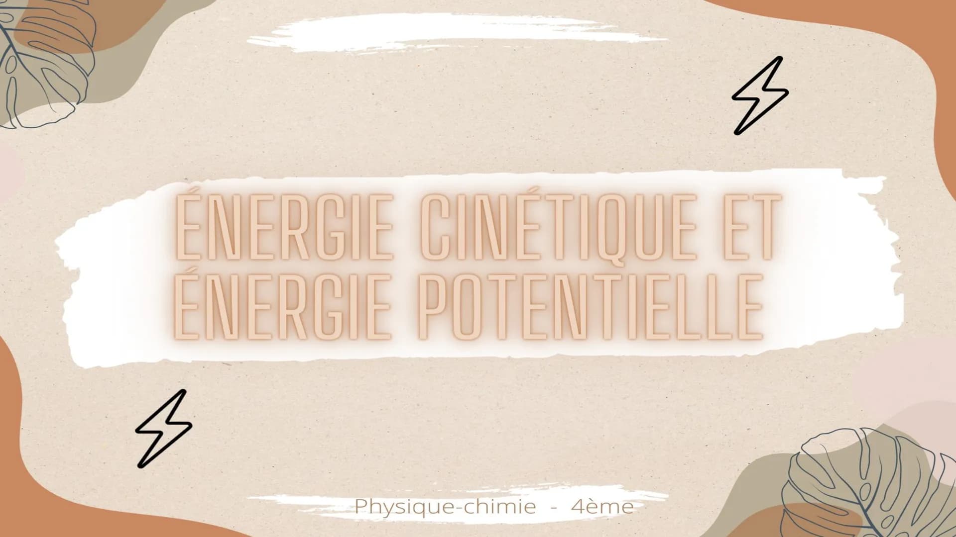 3
ÉNERGIE CINÉTIQUE ET
ÉNERGIE POTENTIELLE
M
Physique-chimie 4ème 1. QU'EST-CE QUE C'EST ?
s s
D'UN OBJET AUGMENTE
AVEC SA VITESSE.
L'ÉNERGI