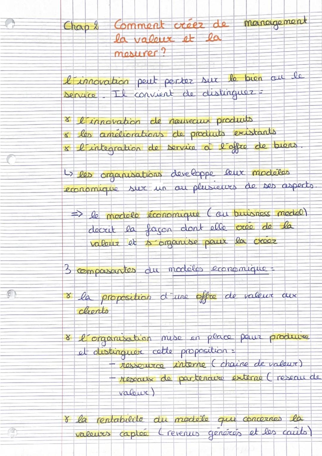 Chap 2
Comment créez de
la valeur et la
mesurer ?
management
I innovation peut porter sur le bien ou le
Il convient de distinguez
service
* 
