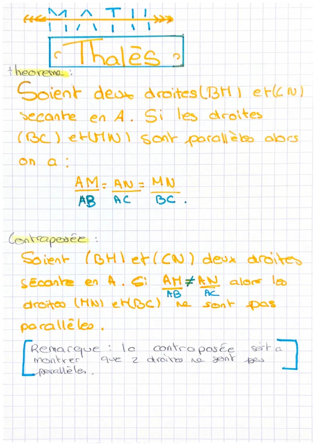 MATI
11
Thales
theoreme:
Soient deux droites (BH) er(CN)
secante en A. Si les droites
(BC) etUIWI sont parallèles abrs
on a:
$
\frac{AM}{AB}