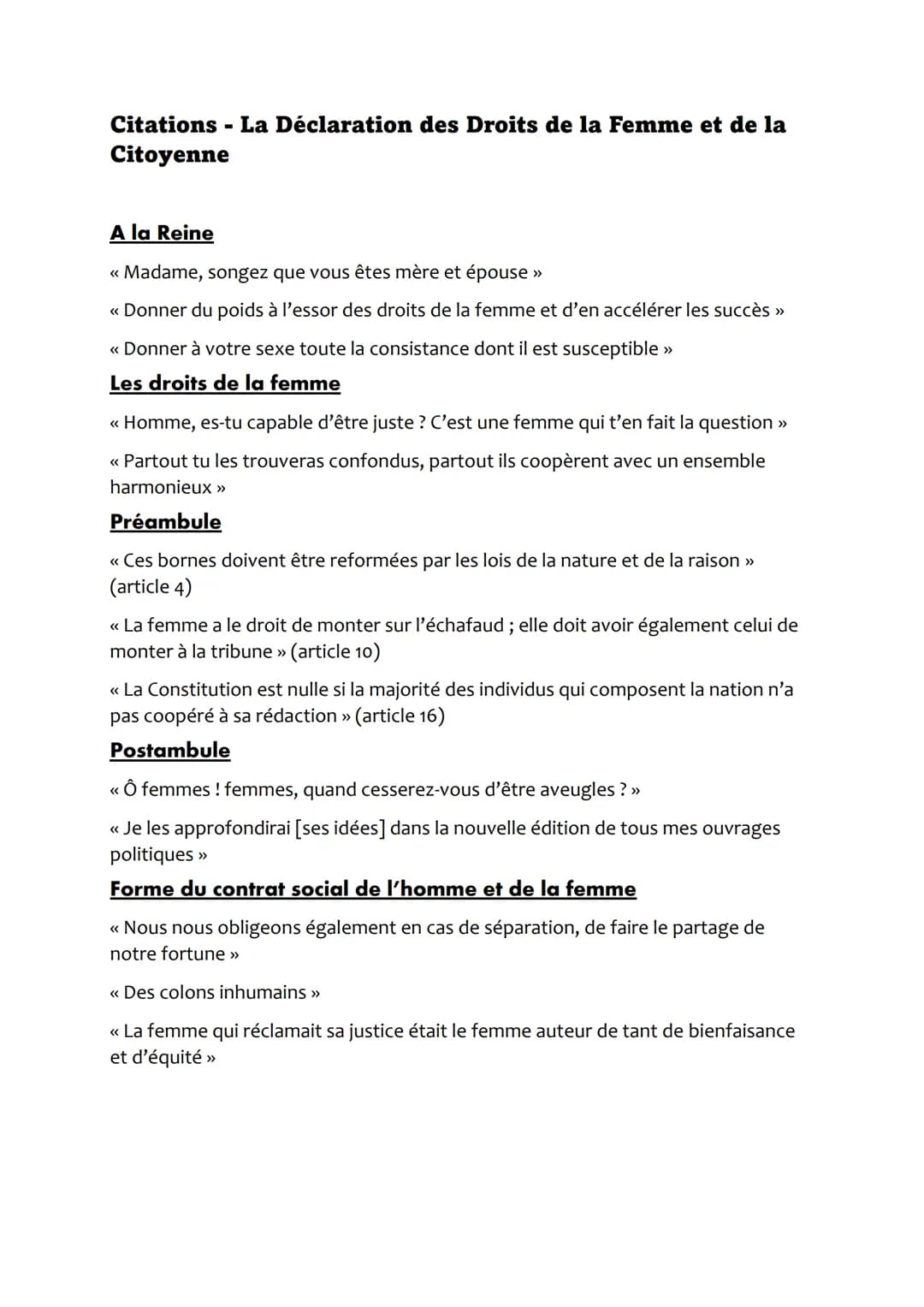 Citations - La Déclaration des Droits de la Femme et de la
Citoyenne
A la Reine
<< Madame, songez que vous êtes mère et épouse >>
<< Donner 