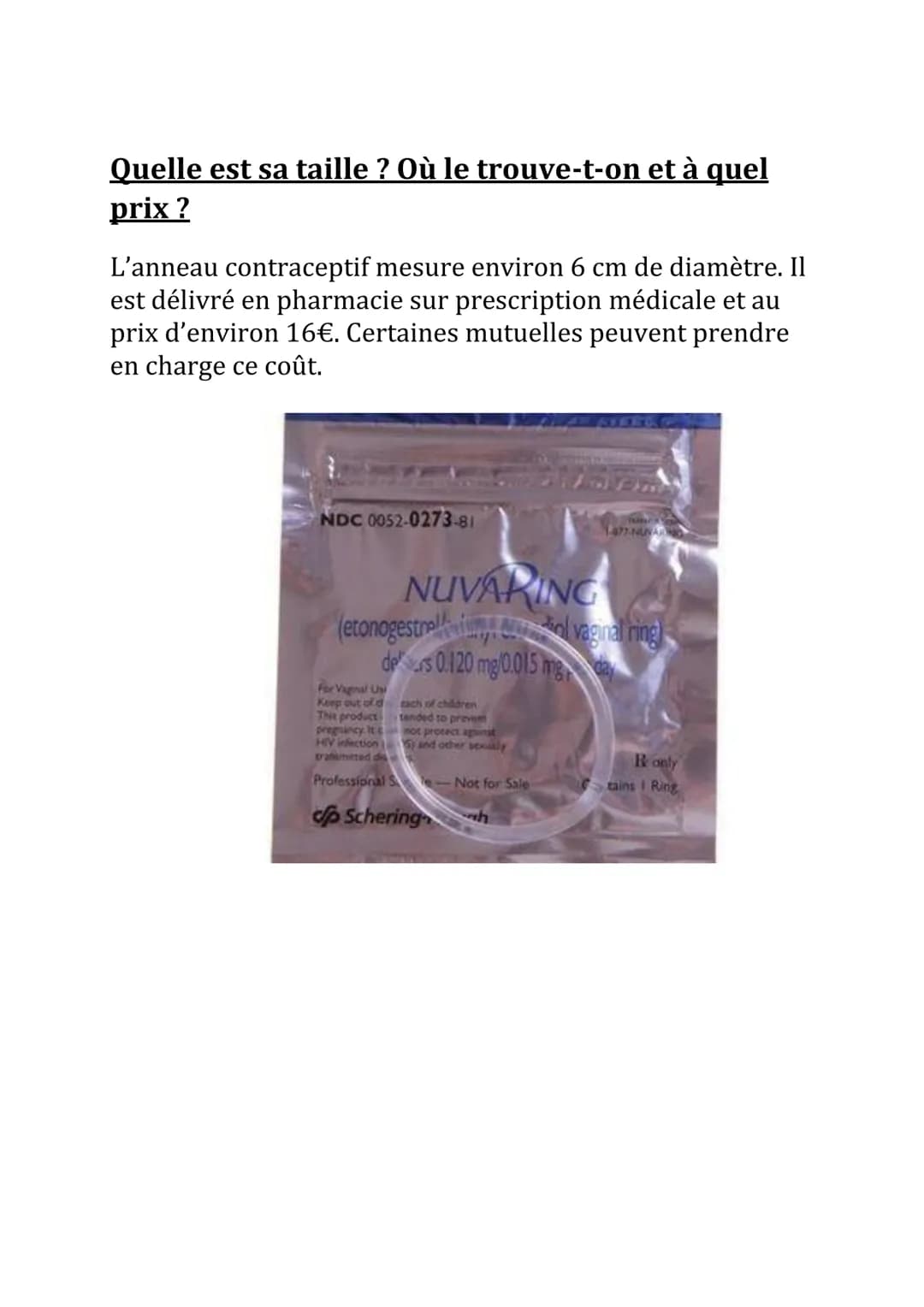 Exposé de SVT : anneau vaginal
Qu'est-ce que l'anneau vaginal ? Quel est son
histoire ?
L'anneau vaginal est un anneau en plastique qui cont