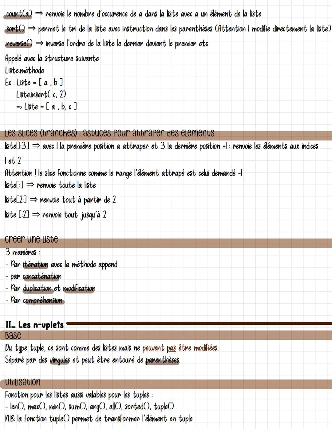 Listes tuples dictionnaires
I_Les listes
Base
Aussi appelé tableau.
Chaque éléments est associé à une position ⇒ nommé indice.
Séparés par d
