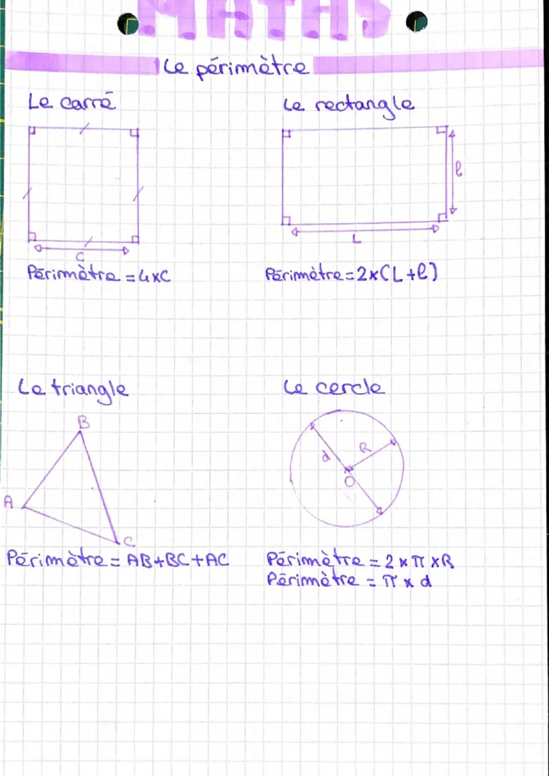 Le carre
u
Ile périmètre
+
С
Périmètre = 4xC
Le triangle
B
Périmètre - AB+BC+AC
Le rectangle
H
L
Périmètre 2xCL +e]
Le cercle
D
20
le
Périmè