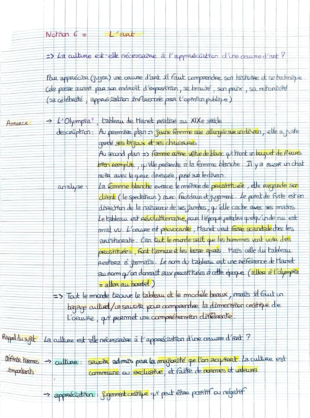Anmerce
Notion 6 =
==> La culture est-elle nécessaire à l'appréciation d'une ceuvre d'art ?
POR apprécier (jugen) une ceuvre d'art il faut c