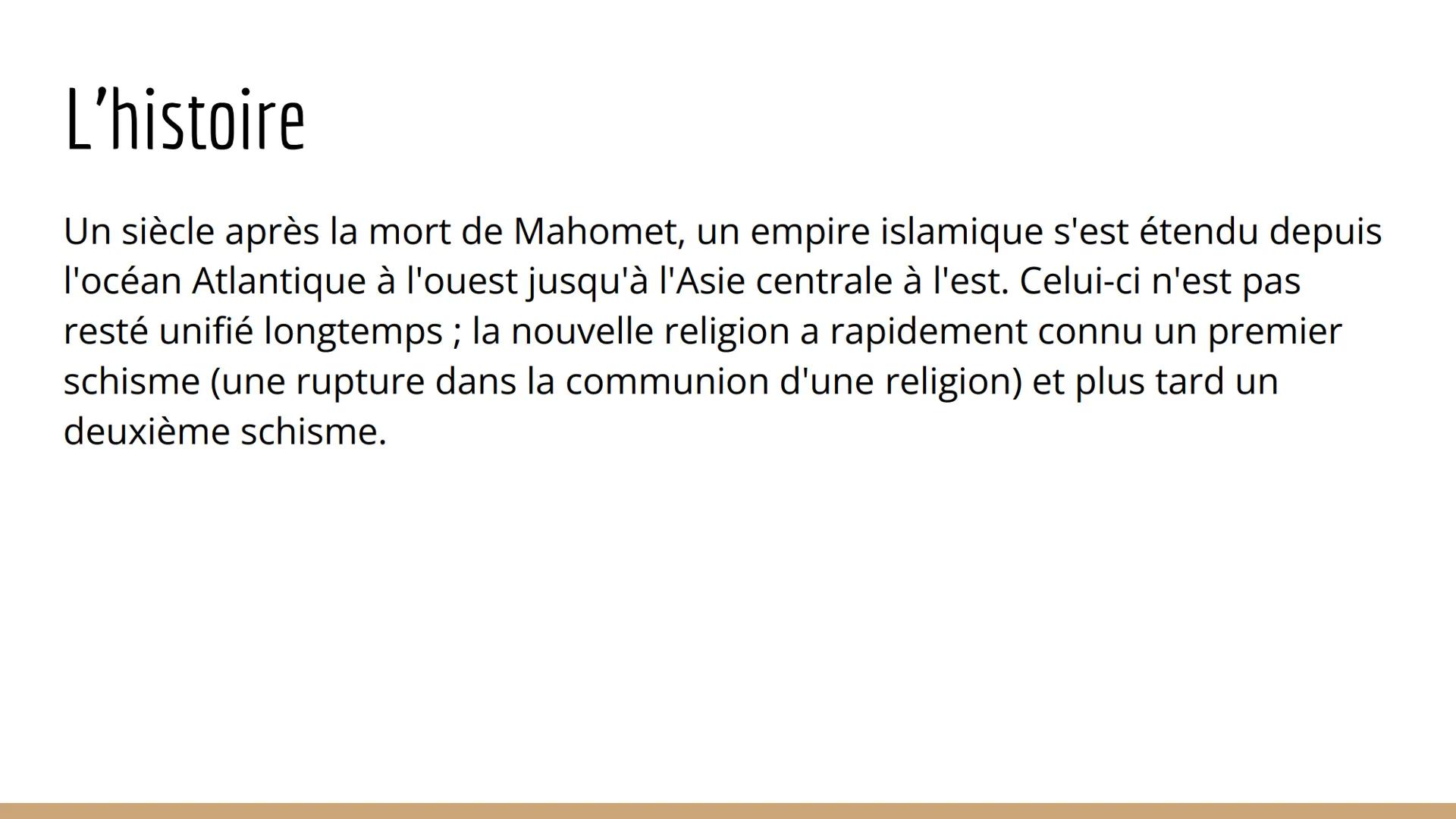 L'islam L'origine
L'islam naît dans la péninsule arabique à la Mecque au VIIème siècle sous
l'impulsion du prophète Mahomet. Il serait né en