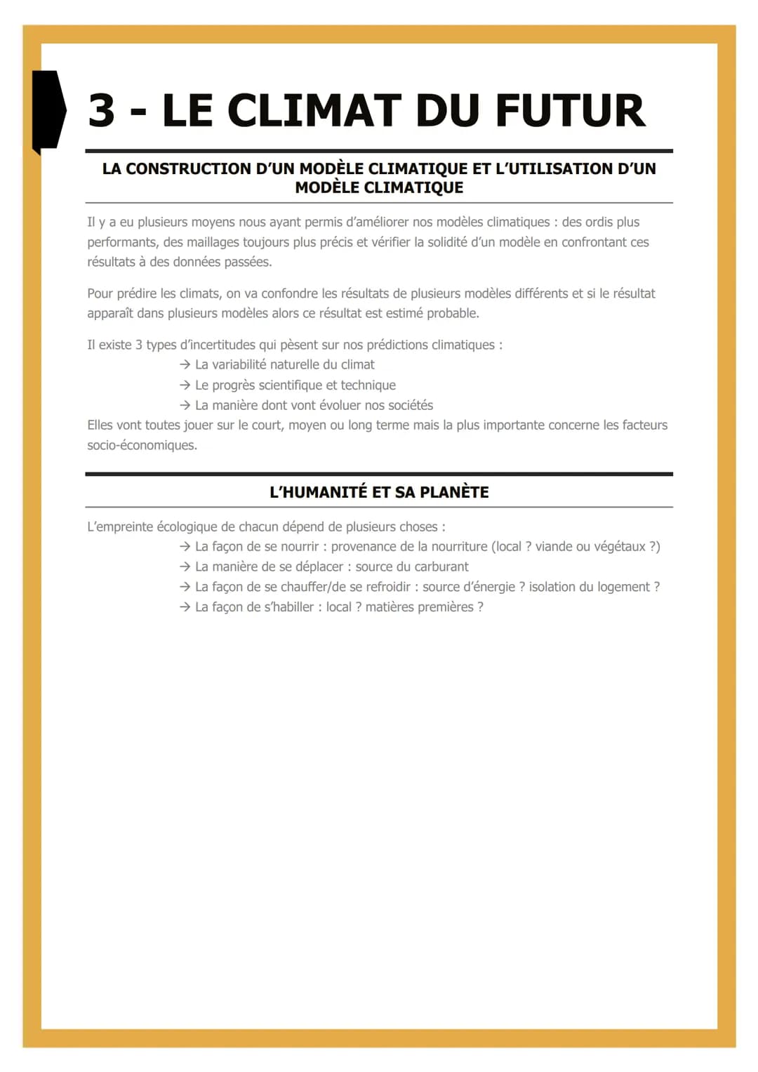 3- LE CLIMAT DU FUTUR
LA CONSTRUCTION D'UN MODÈLE CLIMATIQUE ET L'UTILISATION D'UN
MODÈLE CLIMATIQUE
Il y a eu plusieurs moyens nous ayant p