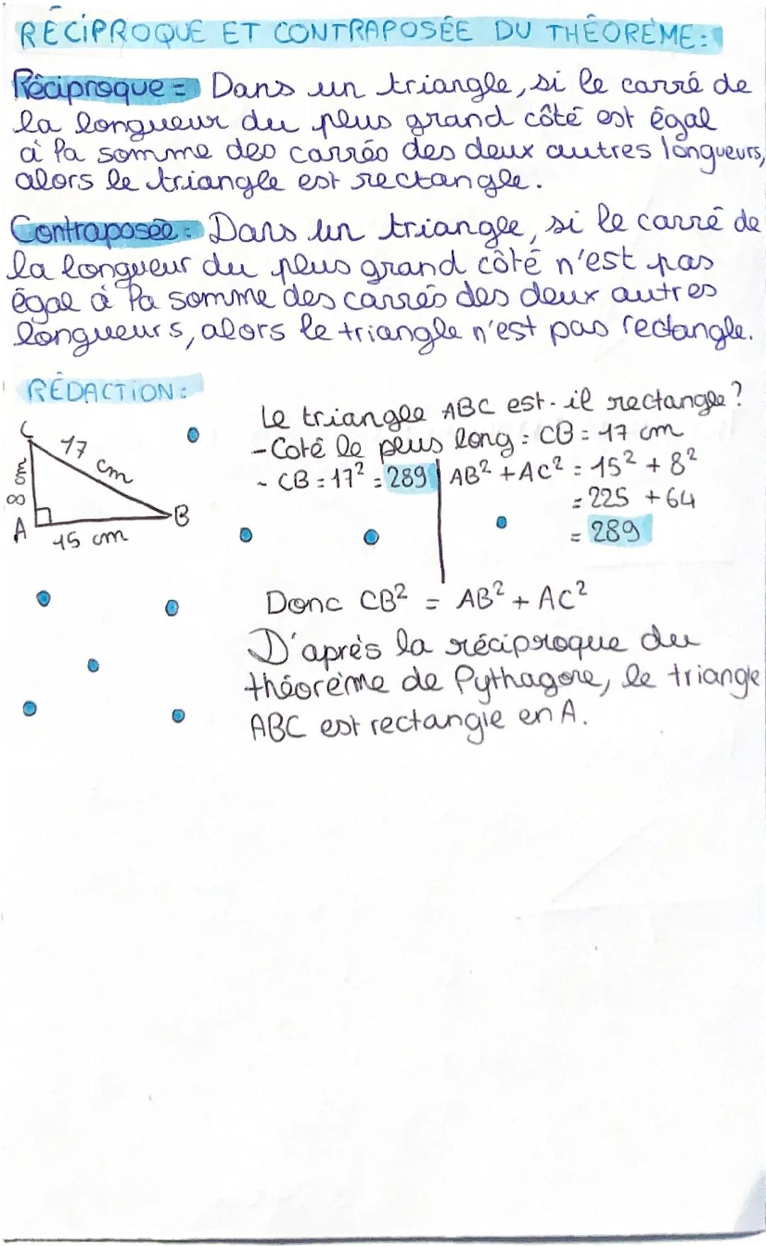 # RÉCIPROQUE ET CONTRAPOSÉE DU THÉORÈME:

Réciproque = Dans un triangle, si le carré de la longueur du plus grand côté est égal à la somme d