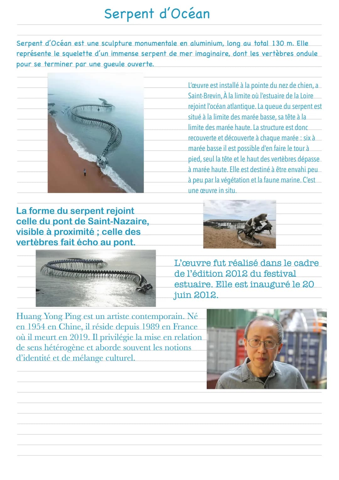Serpent d'Océan
Serpent d'Océan est une sculpture monumentale en aluminium, long au total 130 m. Elle
représente le squelette d'un immense s