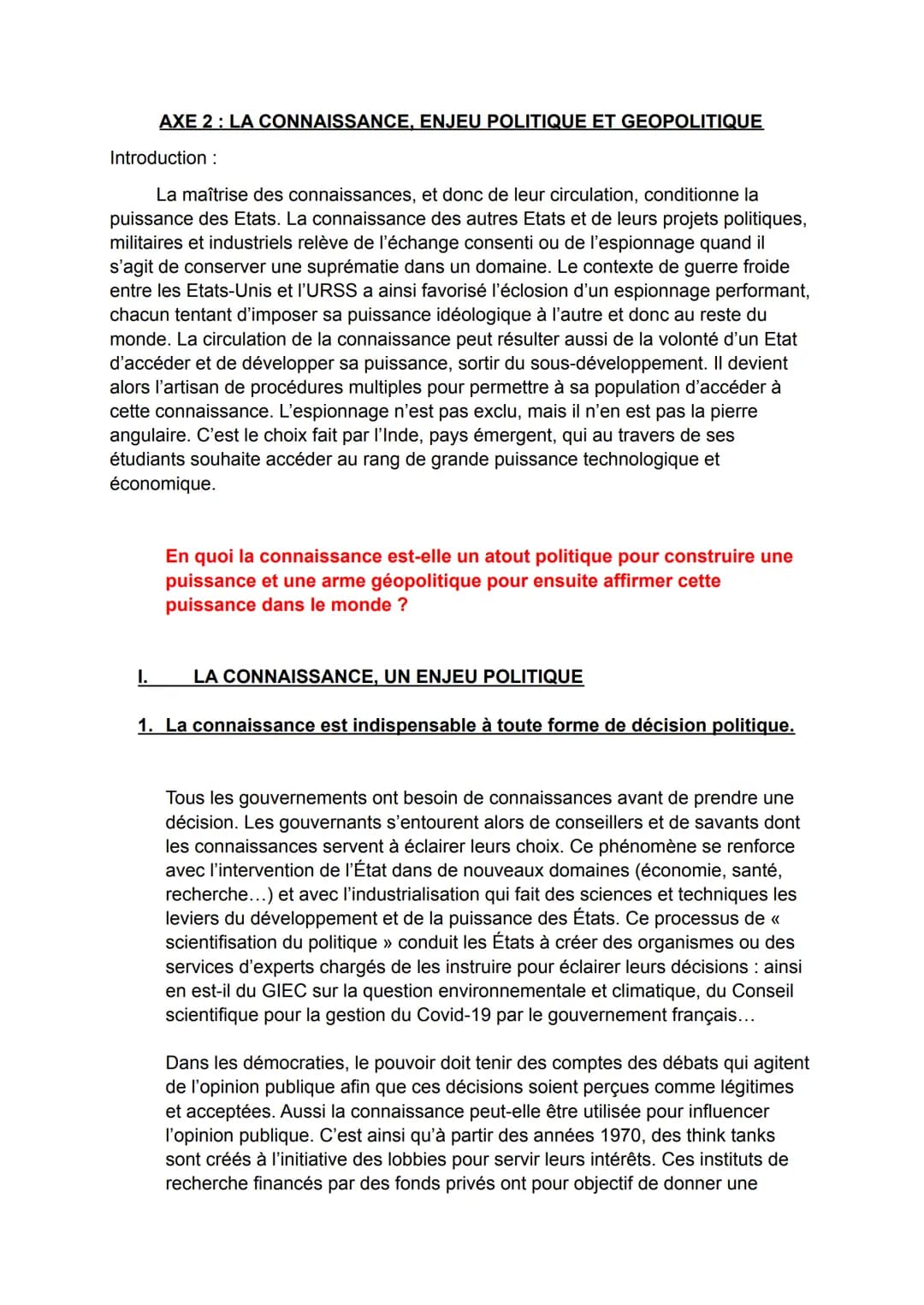 AXE 2: LA CONNAISSANCE, ENJEU POLITIQUE ET GEOPOLITIQUE
Introduction :
La maîtrise des connaissances, et donc de leur circulation, condition