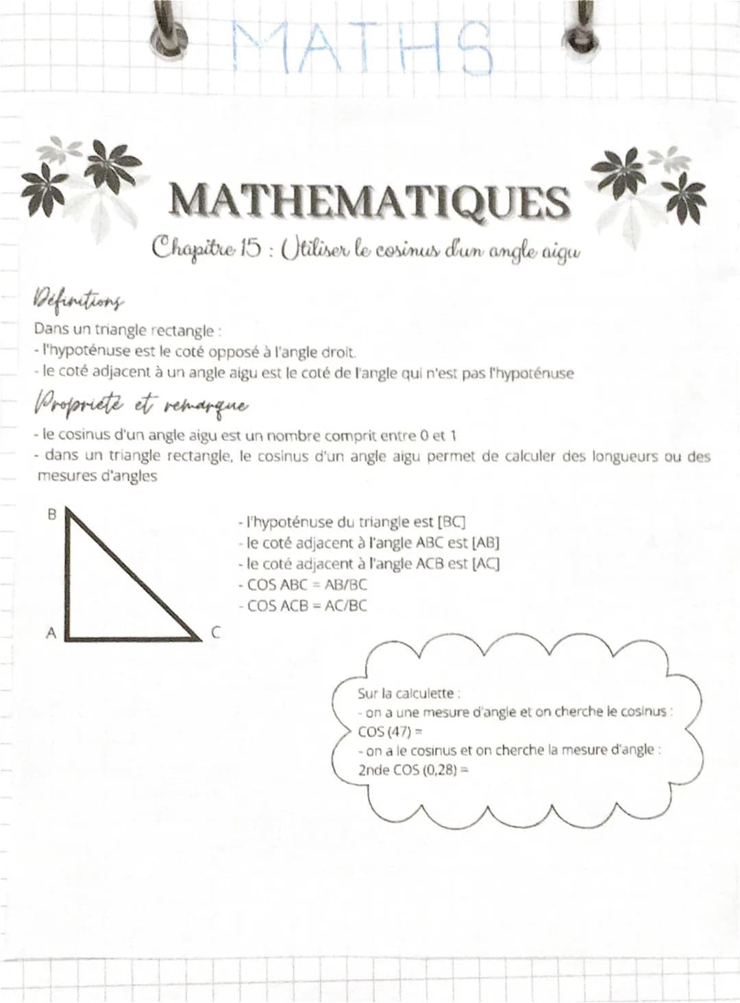 Definitions
Dans un triangle rectangle :
- l'hypoténuse est le coté opposé à l'angle droit.
- le coté adjacent à un angle aigu est le coté d