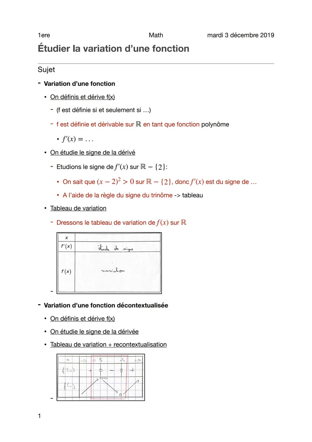 1ere
Étudier la variation d'une fonction
Sujet
●
Variation d'une fonction
On définis et dérive f(x)
(f est définie si et seulement si ...)
-