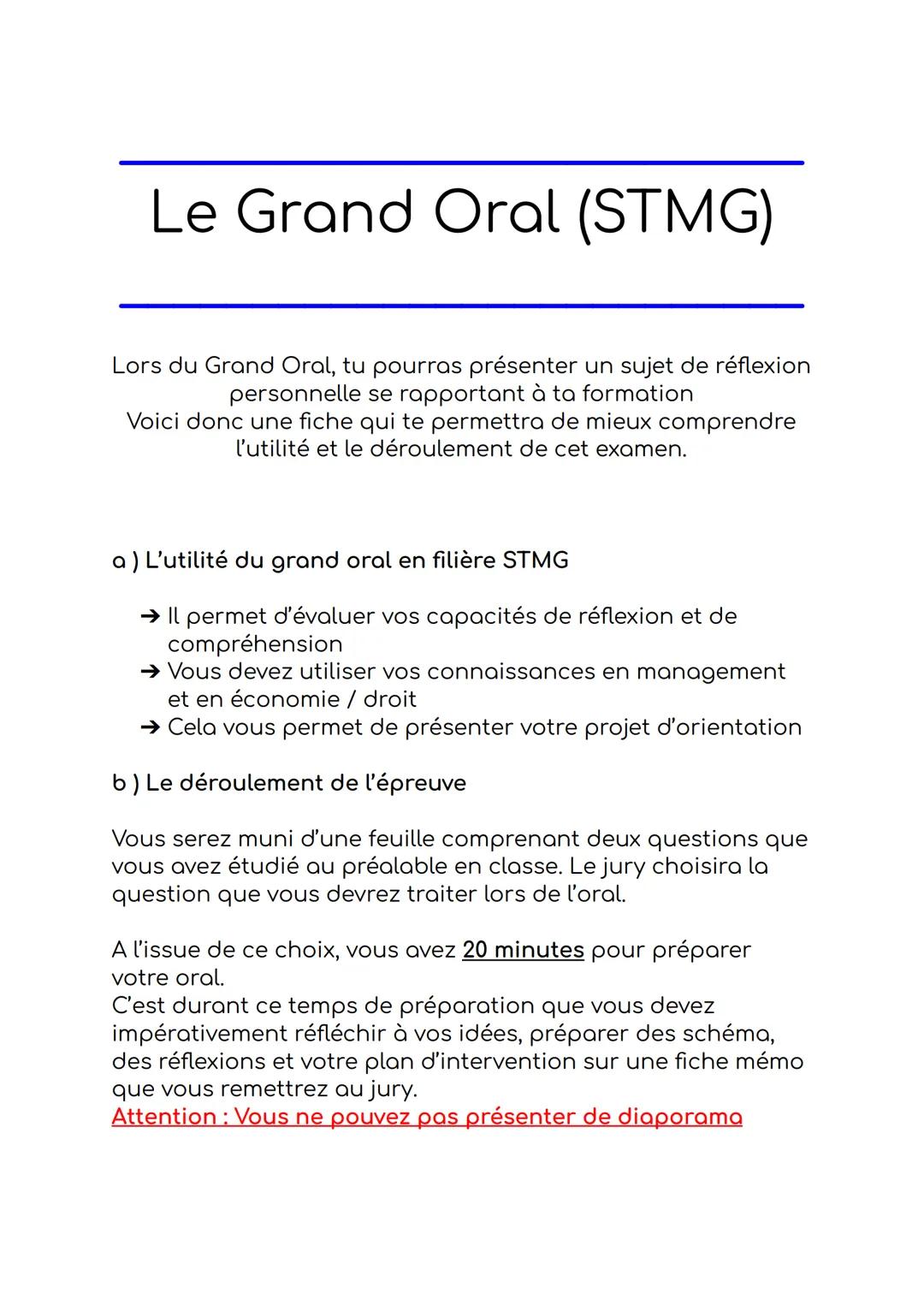 Le Grand Oral (STMG)
Lors du Grand Oral, tu pourras présenter un sujet de réflexion
personnelle se rapportant à ta formation
Voici donc une 