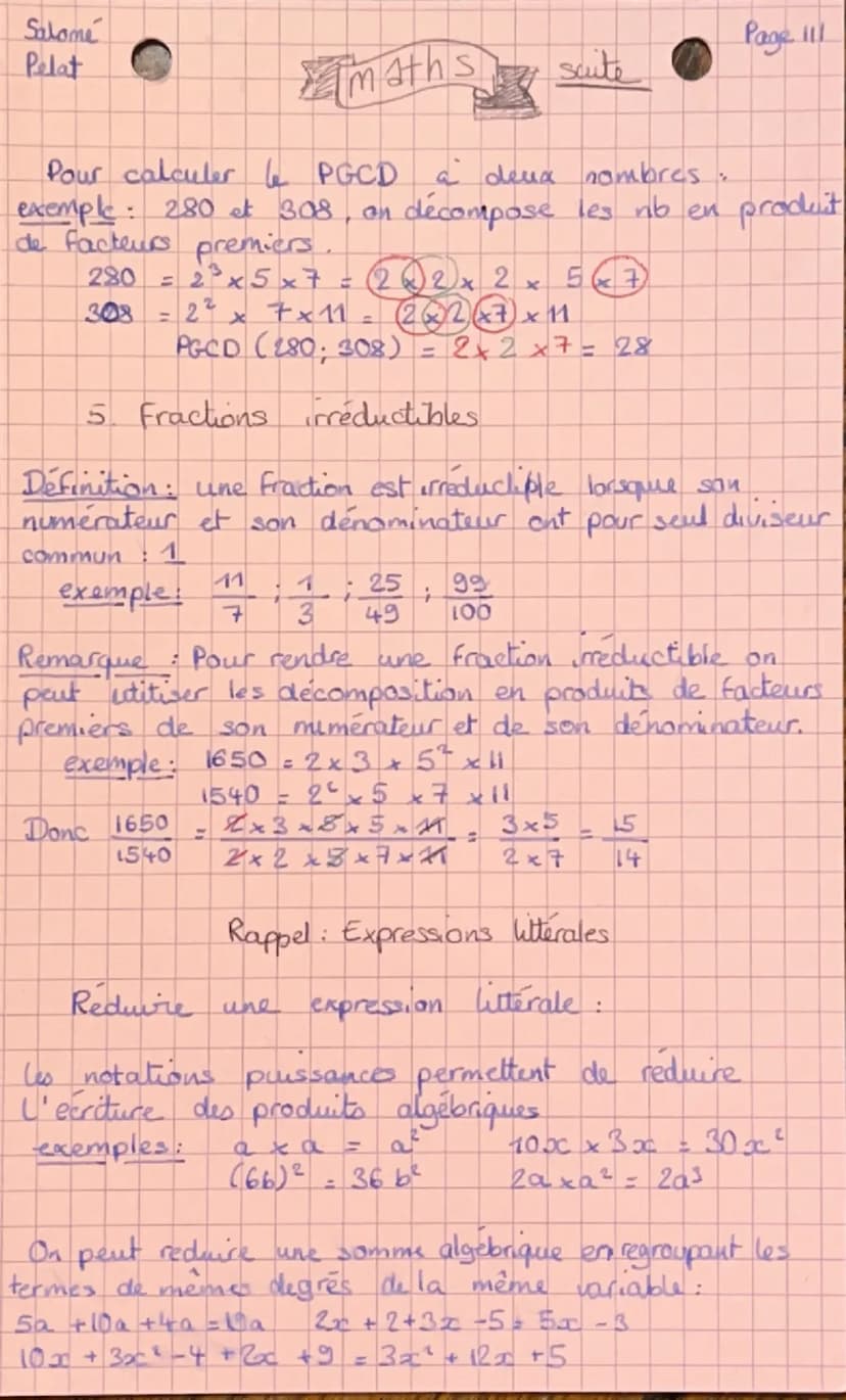 # Salomé
Pelat

# maths suite Page 111

Pour calculer le PGCD à deux nombres,
exemple : 280 et 308, on décompose les nb en produit
de facteu
