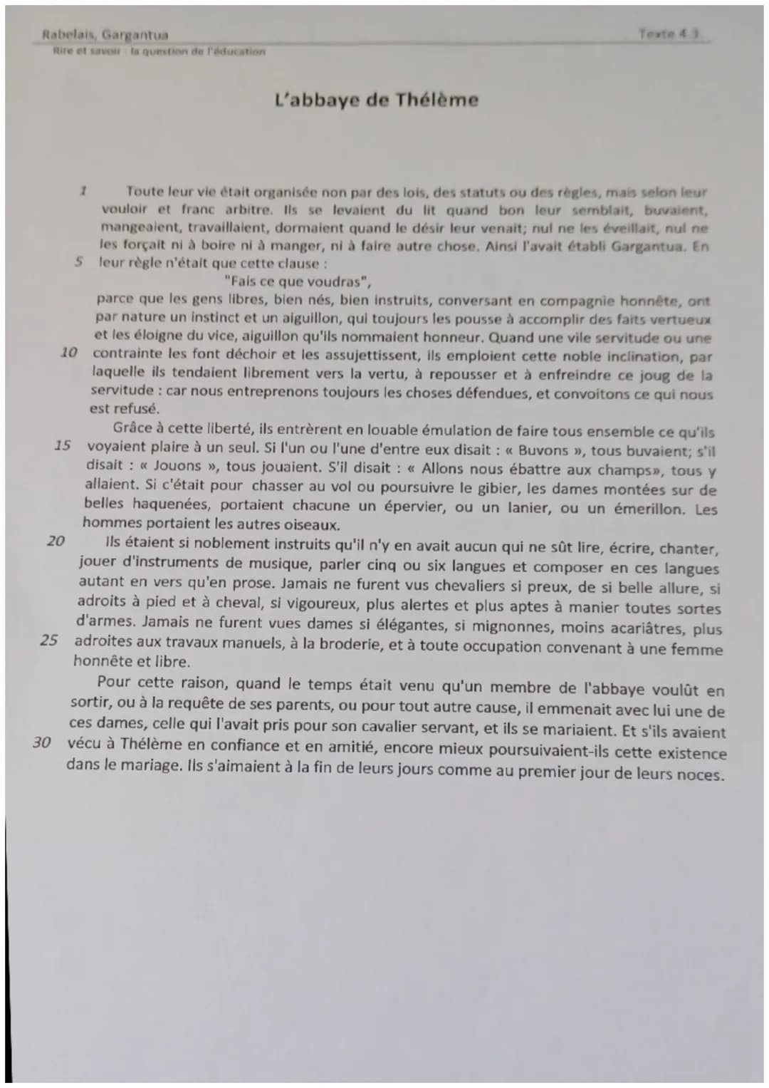Rabelais, Gargantua
Rire et savoir la question de l'éducation
1
L'abbaye de Thélème
20
Texte 43
Toute leur vie était organisée non par des l