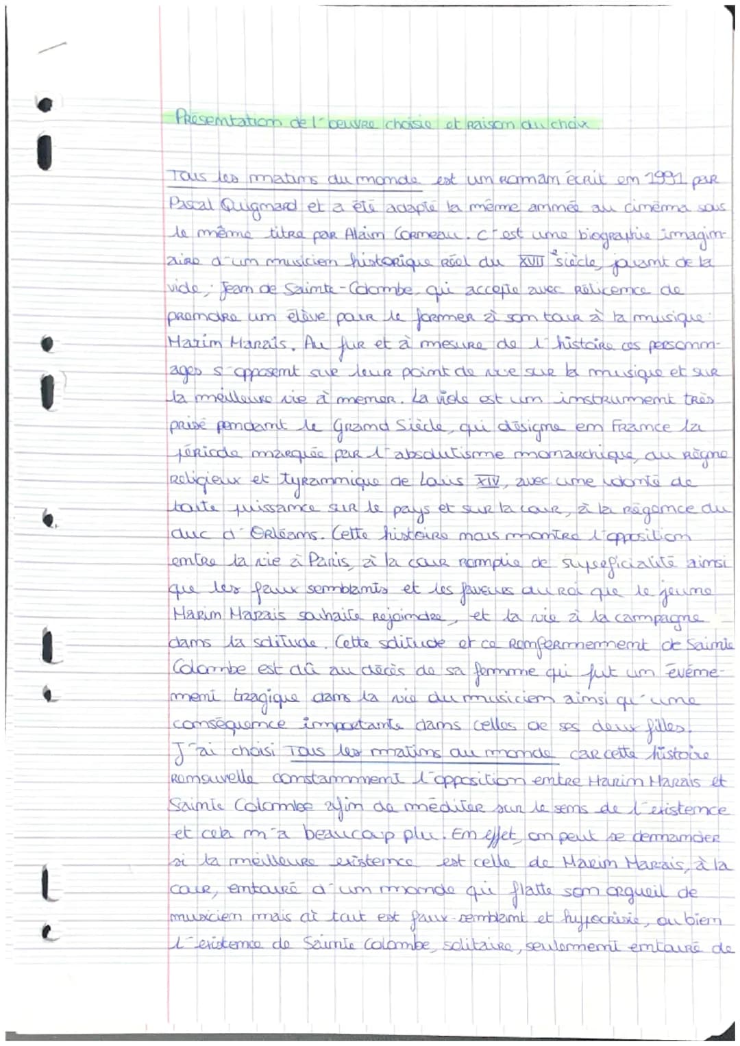 Présentation de l´'belvee choisie et Raison au choix
Tous les matins du monde est um Romam écrit om 1991 par
Pascal Qugmard et a été adapté 