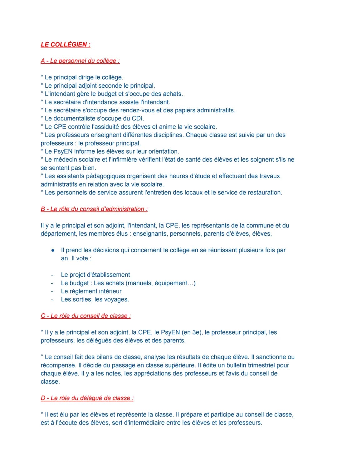 LE COLLÉGIEN :
A-Le personnel du collège :
° Le principal dirige le collège.
° Le principal adjoint seconde le principal.
° L'intendant gère