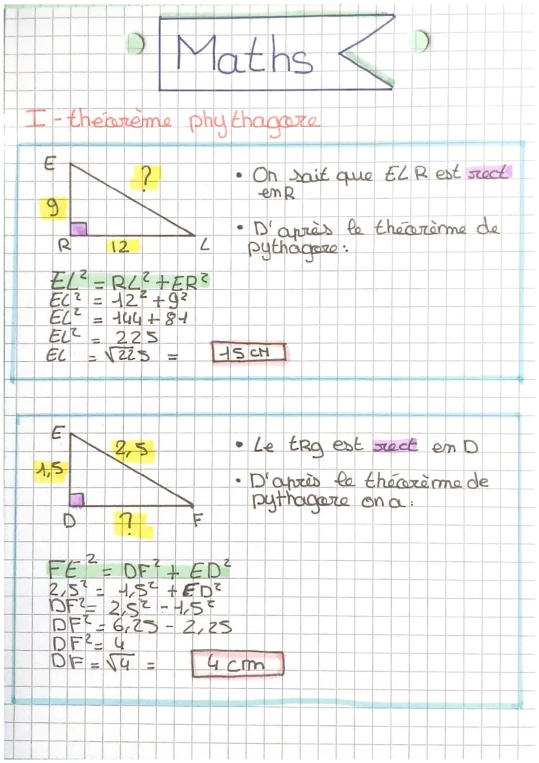 D
Maths
I - the creme phy thagore
E
g
R
Π
?
12
EL-RL+ER
EC = 122+9²
L
• On sait que ELR est rect
emp
•
D'après le théorème de
pythagore
EL²
