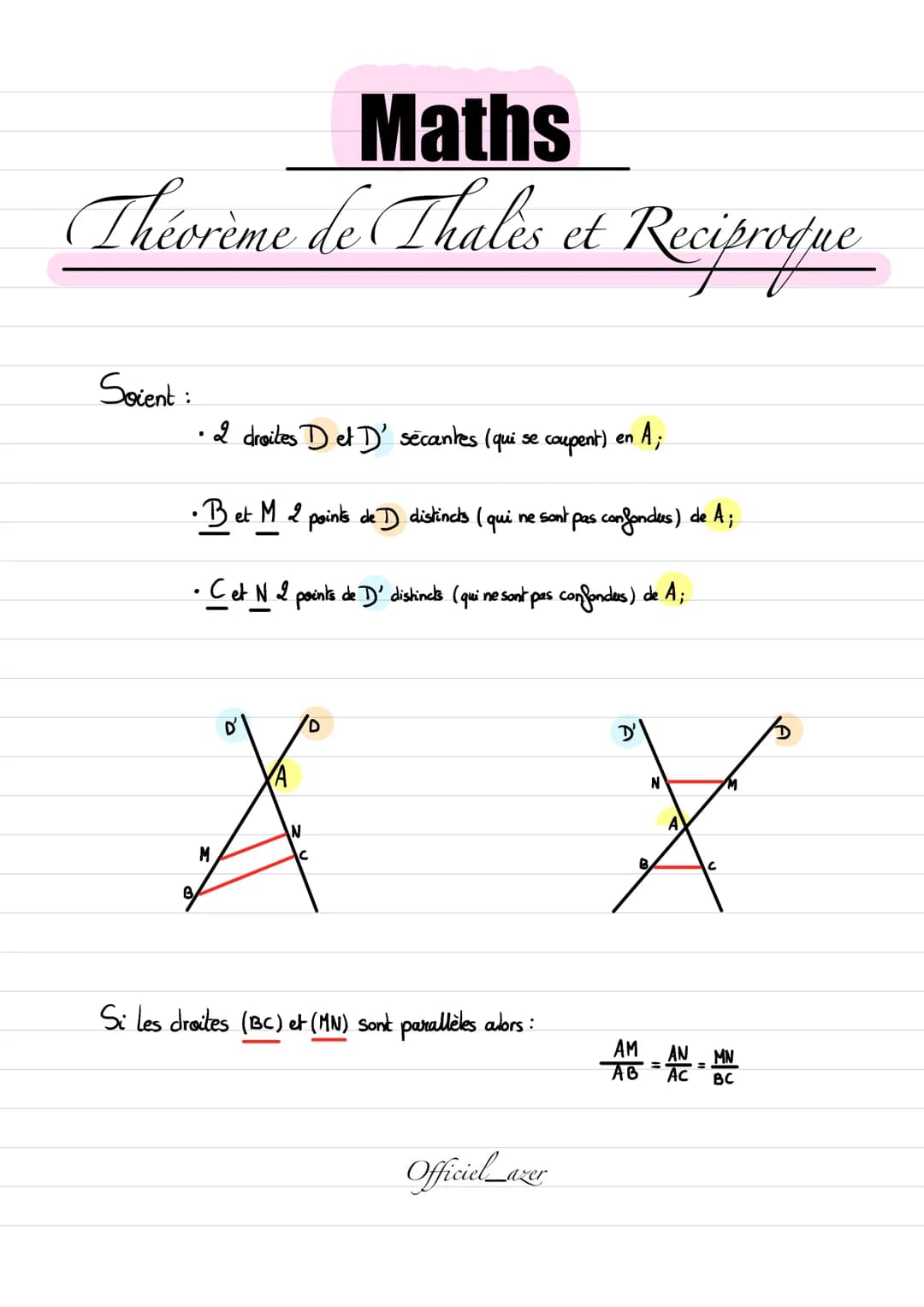 Maths
Théorème de Thales et Reciproque
Soient :
• 2 droites D et D' secantes (qui se coupent) en A;
•Bet M 2 points de 7 distincts ( qui ne 