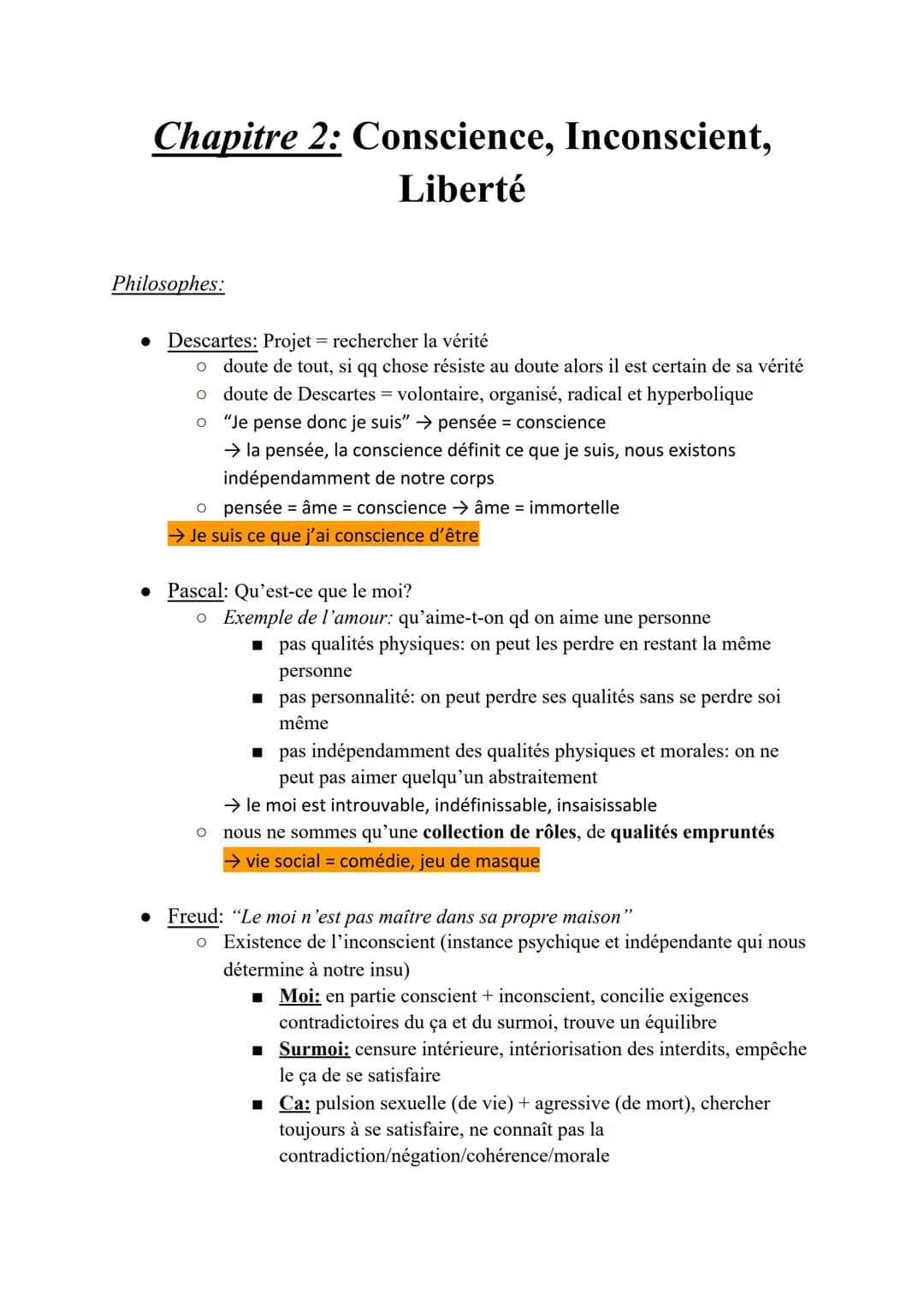 Chapitre 2: Conscience, Inconscient,
Liberté
Philosophes:
●
Descartes: Projet = rechercher la vérité
O doute de tout, si qq chose résiste au