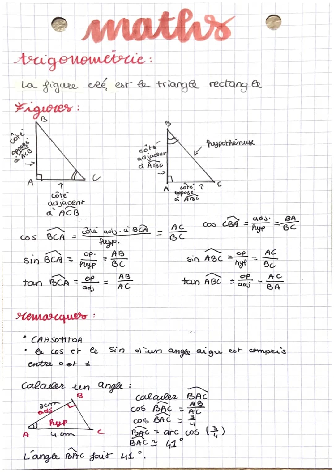 trigonometrie:
La figure clé est le triangle rectang le
Figures:
côte
oppose
a ACB
A
• maths
cos BCA =
Sin BCA =
↑
Côte
adjacent
a ACB
tan B