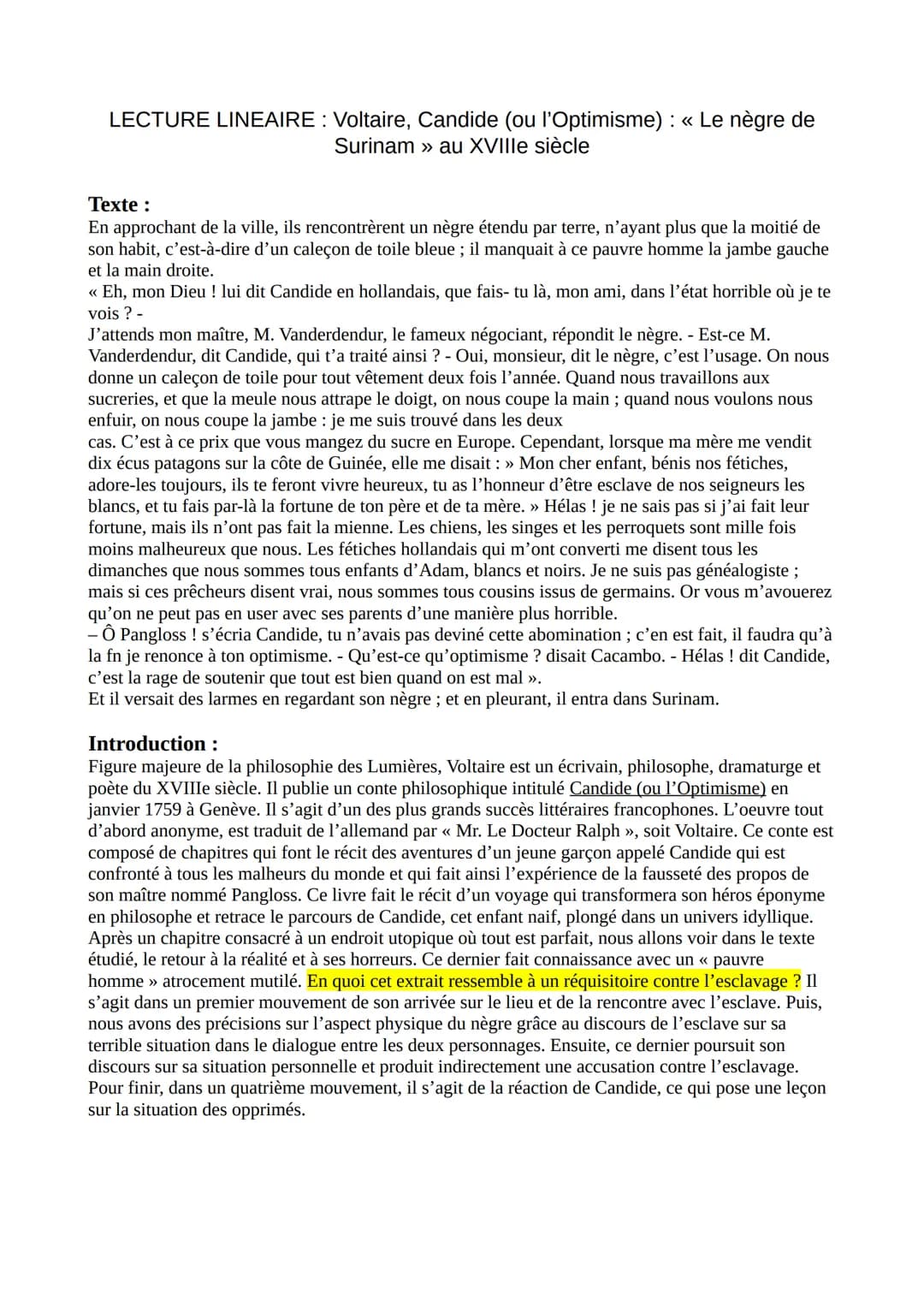 LECTURE LINEAIRE: Voltaire, Candide (ou l'Optimisme) : « Le nègre de
Surinam » au XVIIIe siècle
Texte:
En approchant de la ville, ils rencon