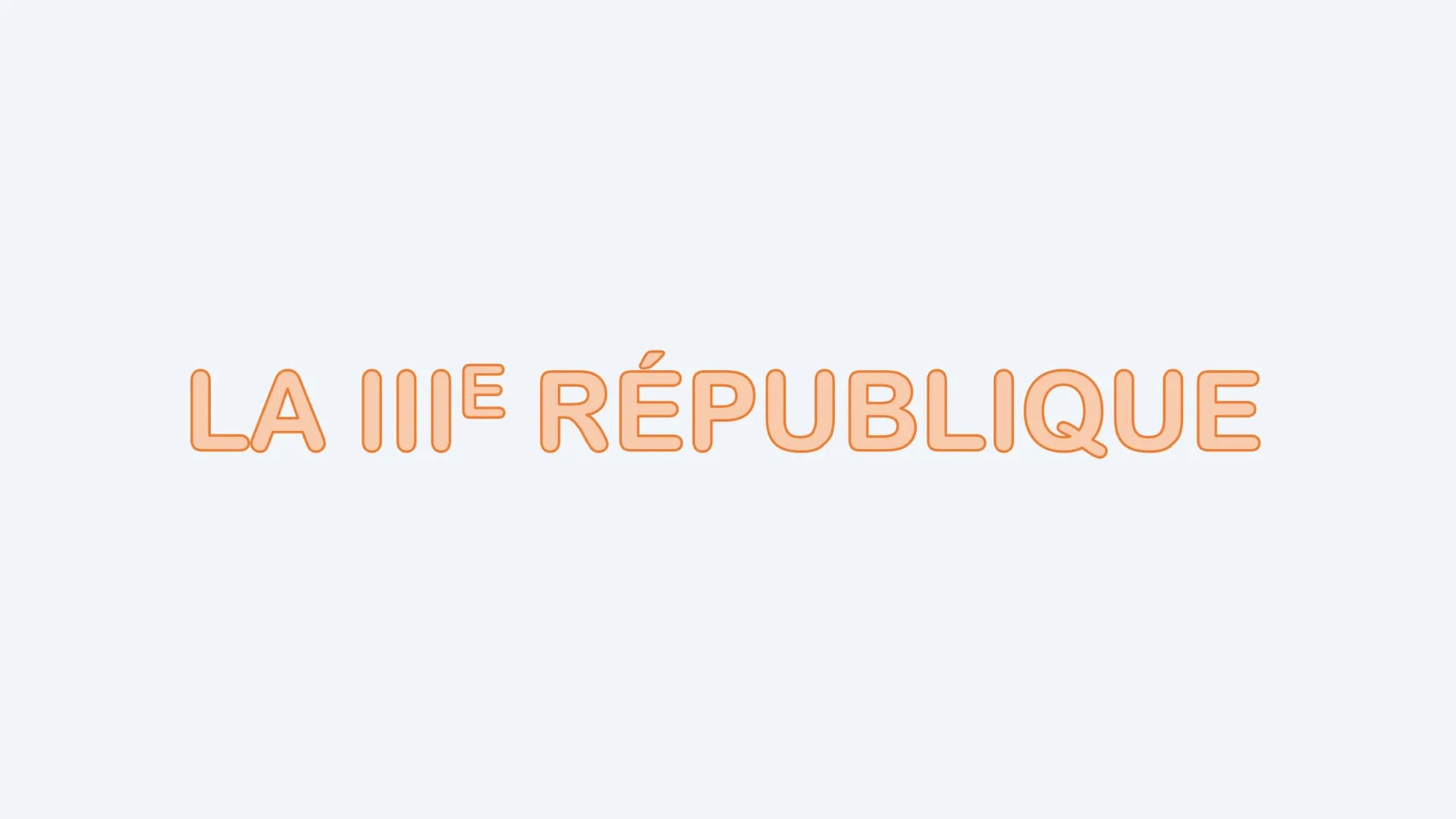 LA IIIE RÉPUBLIQUE LA MISE EN PLACE
Une naissance difficile
Proclamation de
la République (4
septembre 1870)
Le régime de la Ille République