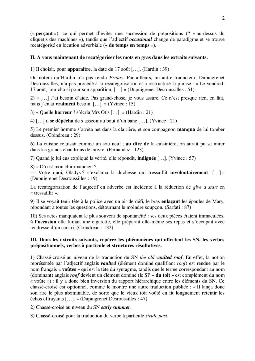 CHAPITRE 1
CORRIGES
1
I. Dans les extraits suivants, repérez les phénomènes de recatégorisation affectant
différentes catégories grammatical