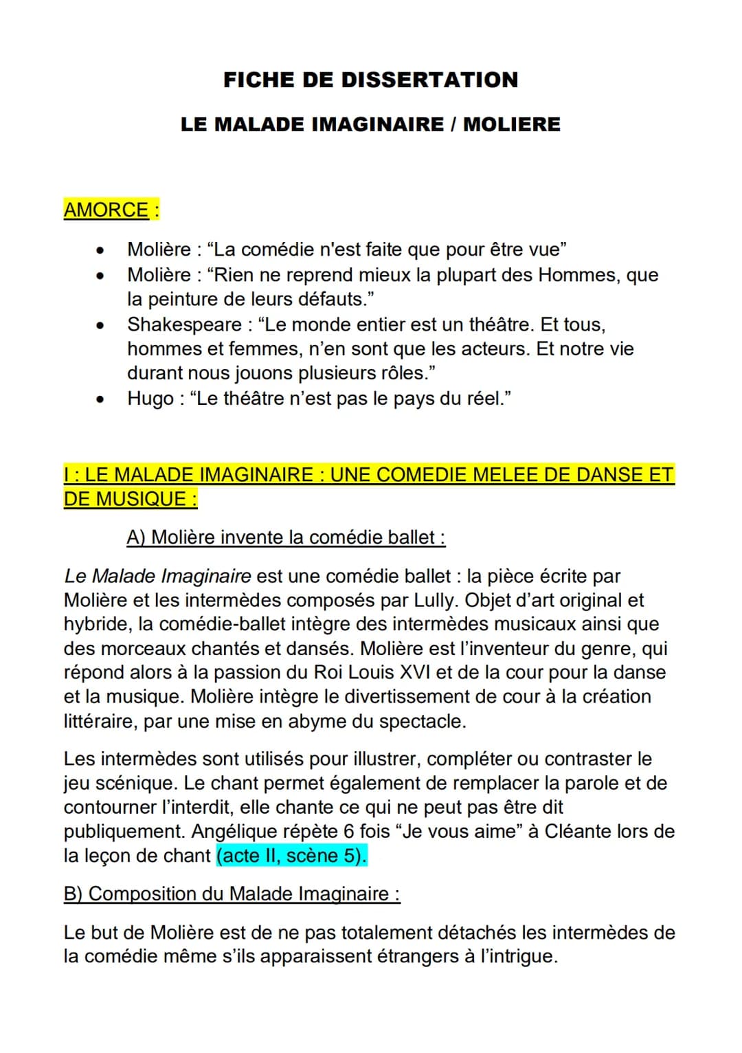 AMORCE:
FICHE DE DISSERTATION
LE MALADE IMAGINAIRE / MOLIERE
Molière : "La comédie n'est faite que pour être vue"
Molière: "Rien ne reprend 
