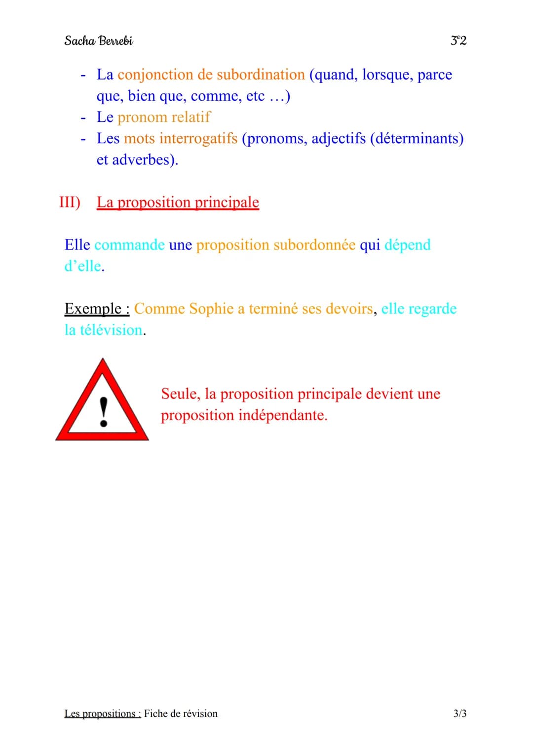 Sacha Berrebi
Les propositions
Fiche de révision
On appelle proposition un ensemble de mots
formés d'un verbe, en général conjugué, de son
s