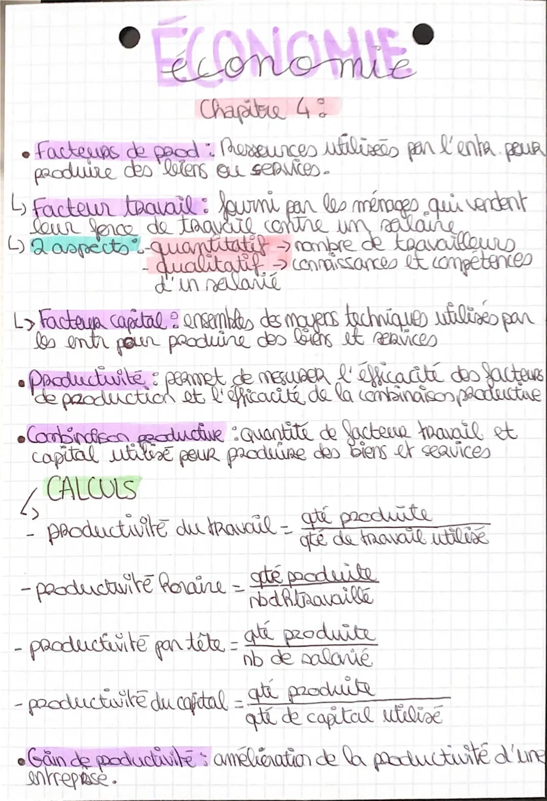 ÉCONOMIE
Chapitre 4
• Facteups
de pood: Pressources utilisées par l'enta pour
produire des liens ou services.
↳ Facteur travail : Journi par
