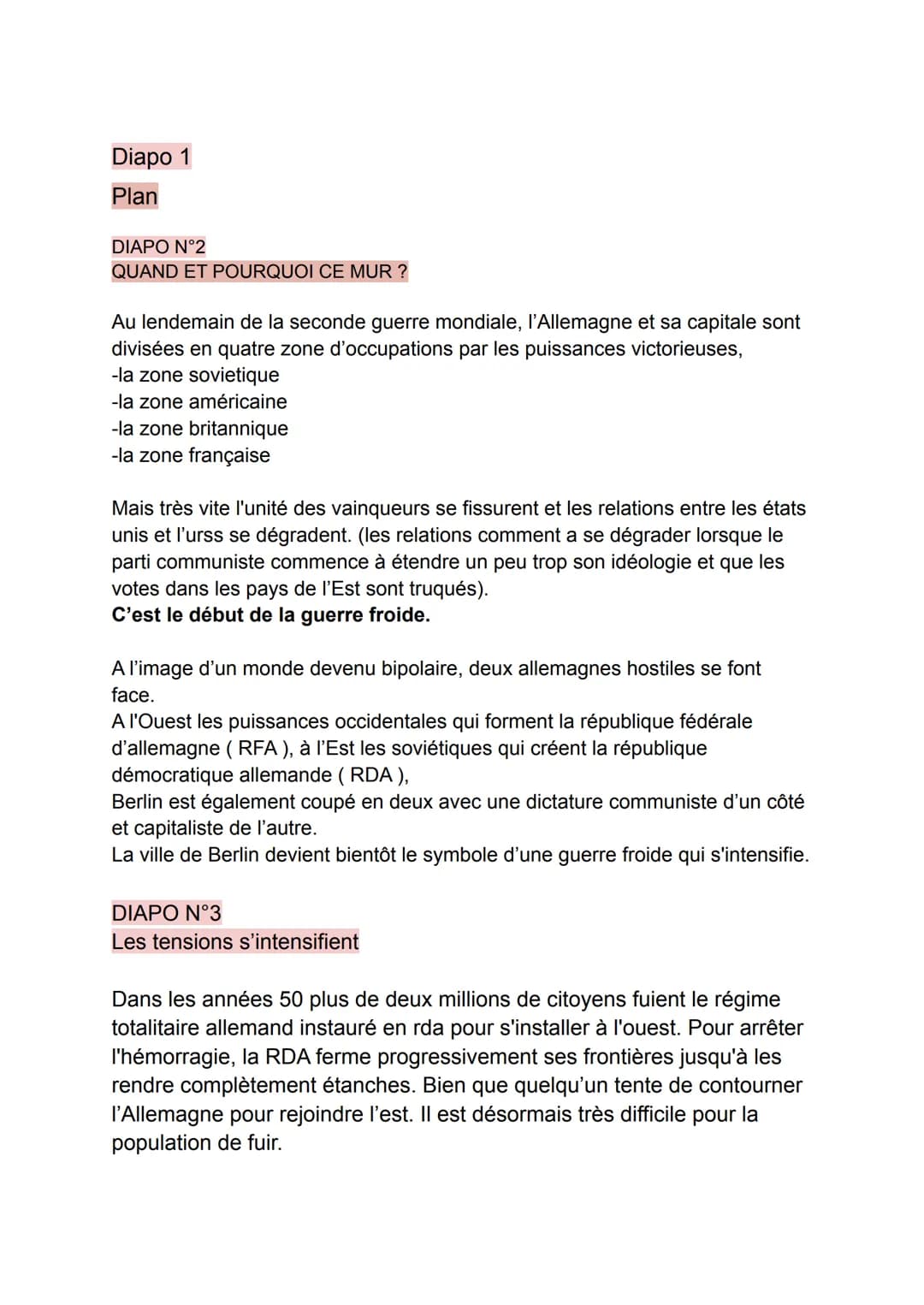 Diapo 1
Plan
DIAPO N°2
QUAND ET POURQUOI CE MUR ?
Au lendemain de la seconde guerre mondiale, l'Allemagne et sa capitale sont
divisées en qu