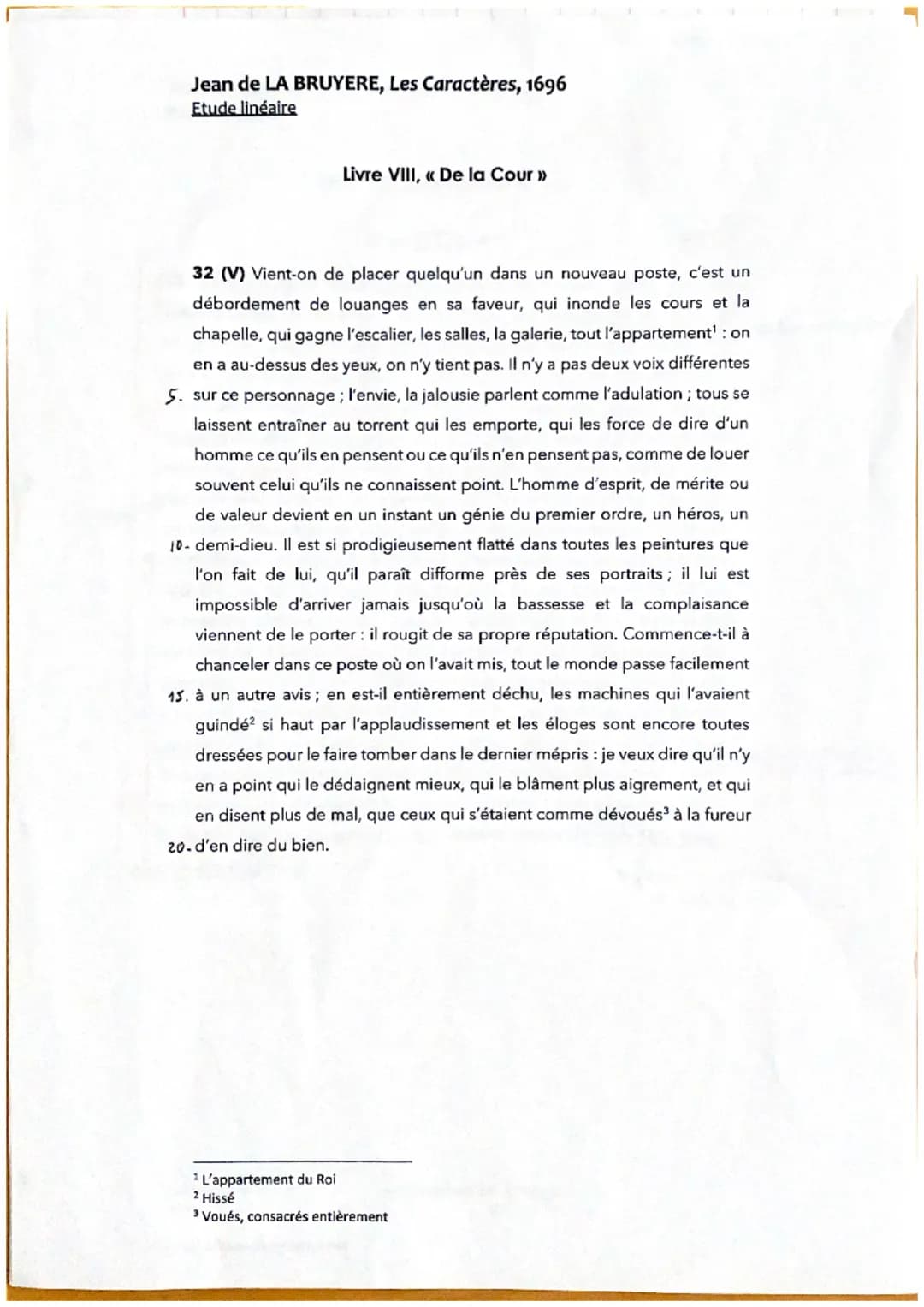 Jean de LA BRUYERE, Les Caractères, 1696
Etude linéaire
Livre VIII, << De la Cour >>
32 (V) Vient-on de placer quelqu'un dans un nouveau pos