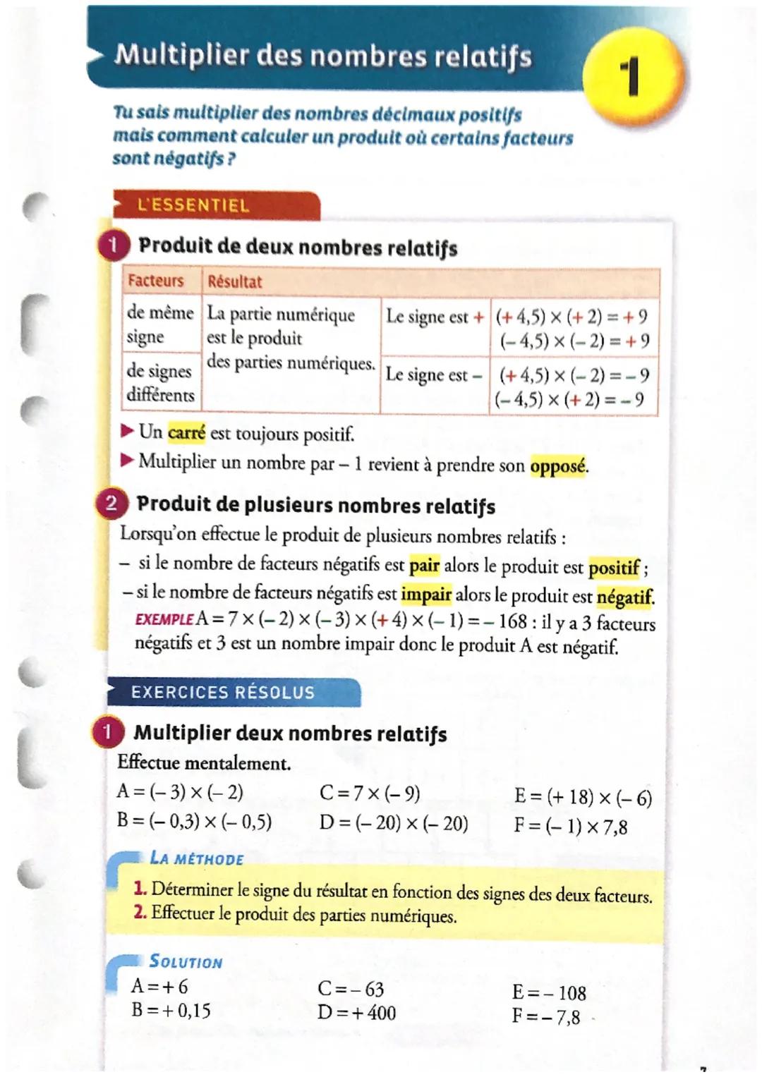 Multiplier des nombres relatifs
Tu sais multiplier des nombres décimaux positifs
mais comment calculer un produit où certains facteurs
sont 