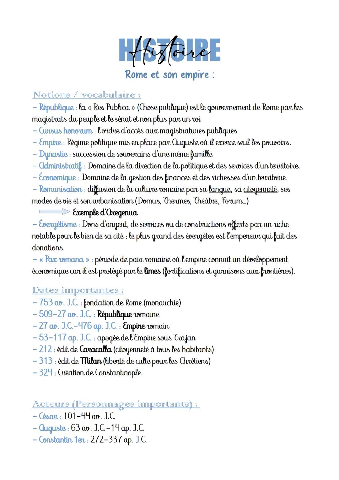 HISTOIRE
Rome et son empire :
Notions / vocabulaire :
– République : la « Res Publica » (Chose publique) est le gouvernement de Rome par les