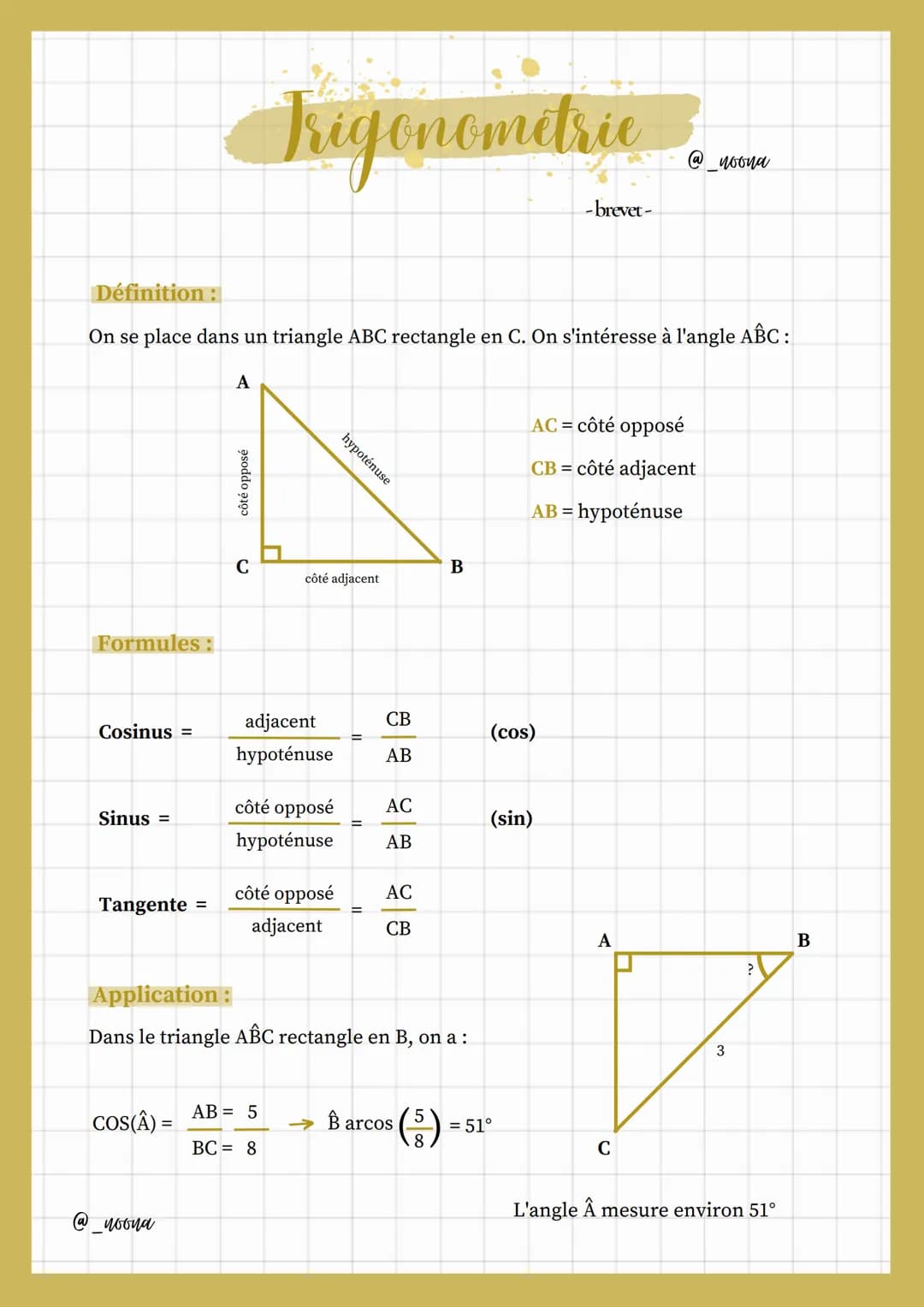 Formules:
Cosinus =
Définition:
On se place dans un triangle ABC rectangle en C. On s'intéresse à l'angle ABC:
Sinus =
Tangente =
COS(A) =
A