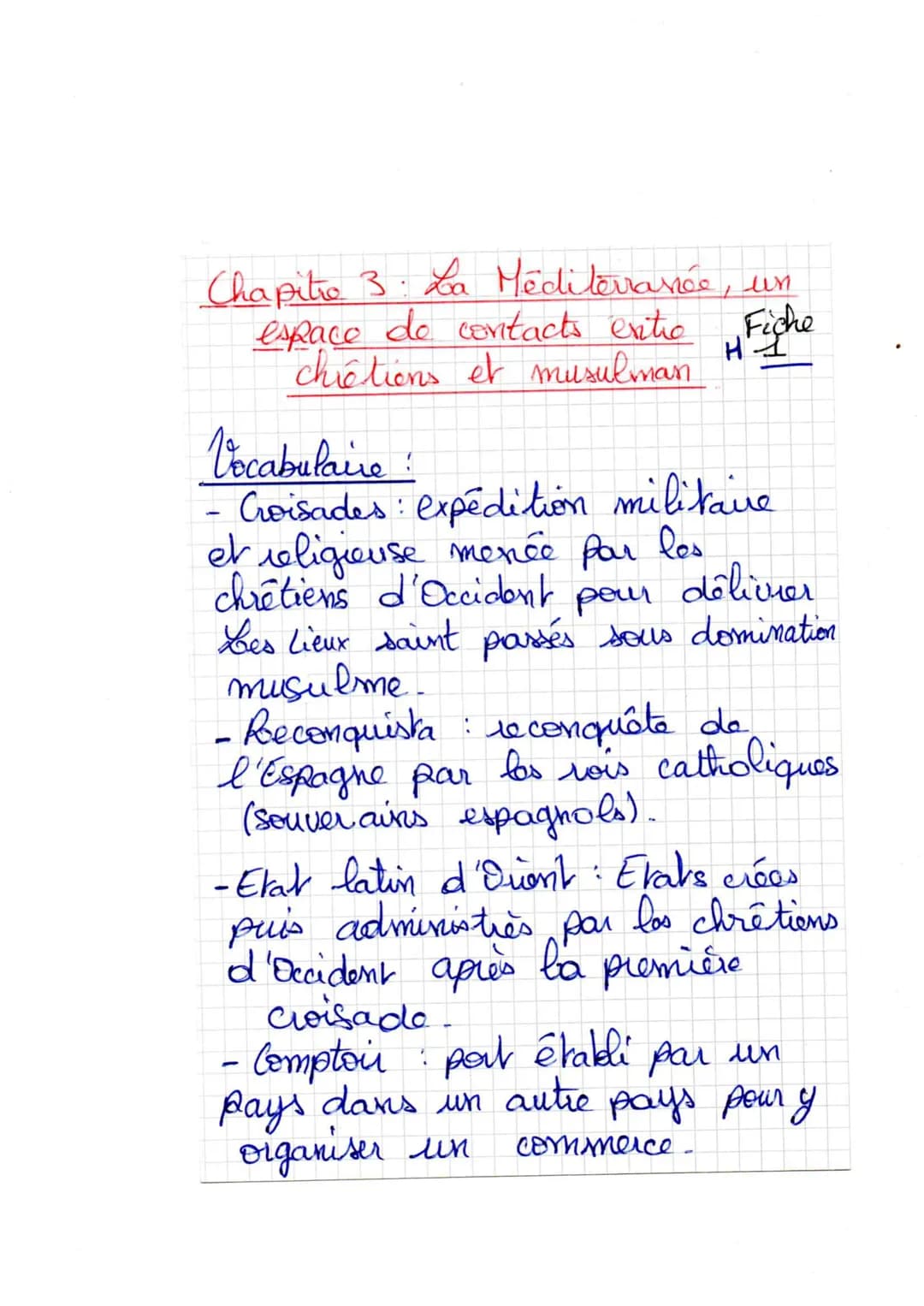 Chapitio 3: La Mediterranée, un
espace de contacts exitic Fiche
chictions et musulman
Vocabulaire :
Croisades: expedition militaire
et relig