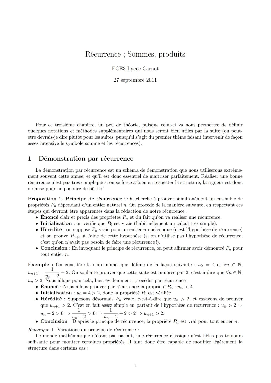 Récurrence; Sommes, produits
ECE3 Lycée Carnot
27 septembre 2011
Pour ce troisième chapitre, un peu de théorie, puisque celui-ci va nous per