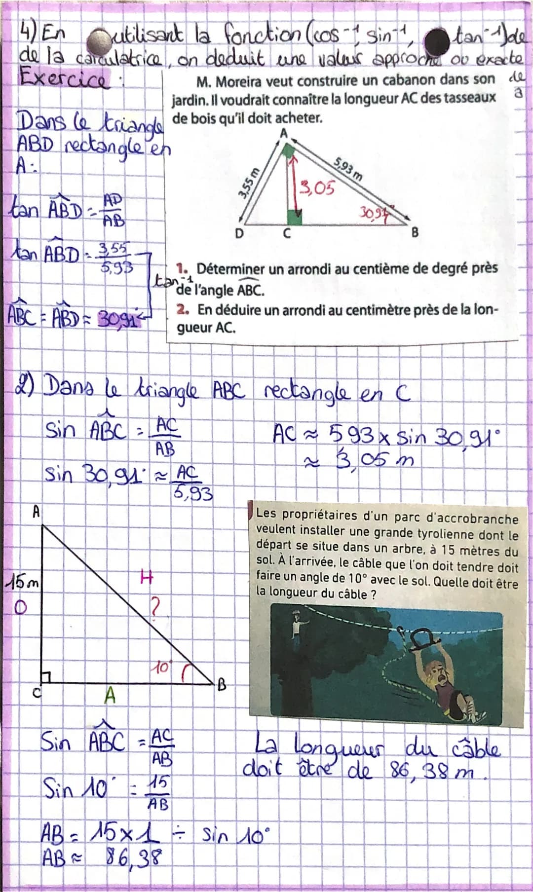 2 MATHS
O
trigonométrie
•De quoi s'agit-il?
Dans ein triangle
rectangle, cosinus, sinus,
et tangente d'un angle sont des quotients
de longeu