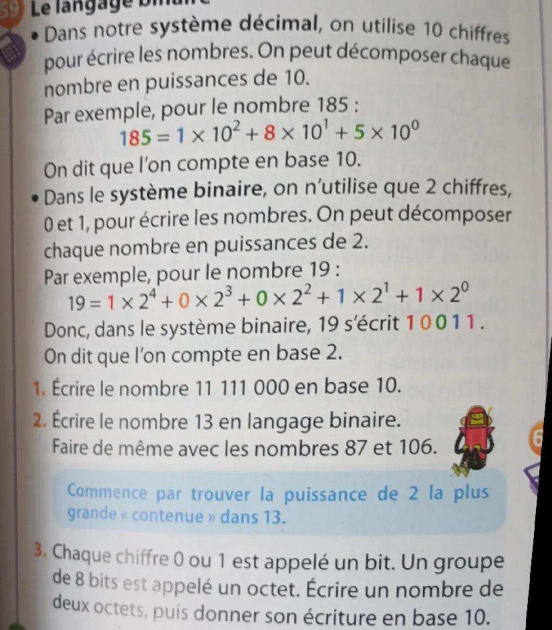 # Le langage binaire

• Dans notre système décimal, on utilise 10 chiffres pour écrire les nombres. On peut décomposer chaque nombre en puis